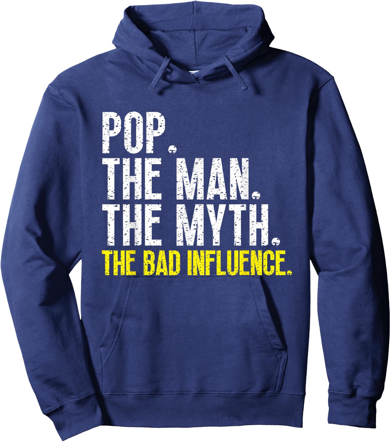 Funny Cool Pop The Man The Myth The Bad Influence Hoodie - Hoodie | Navy