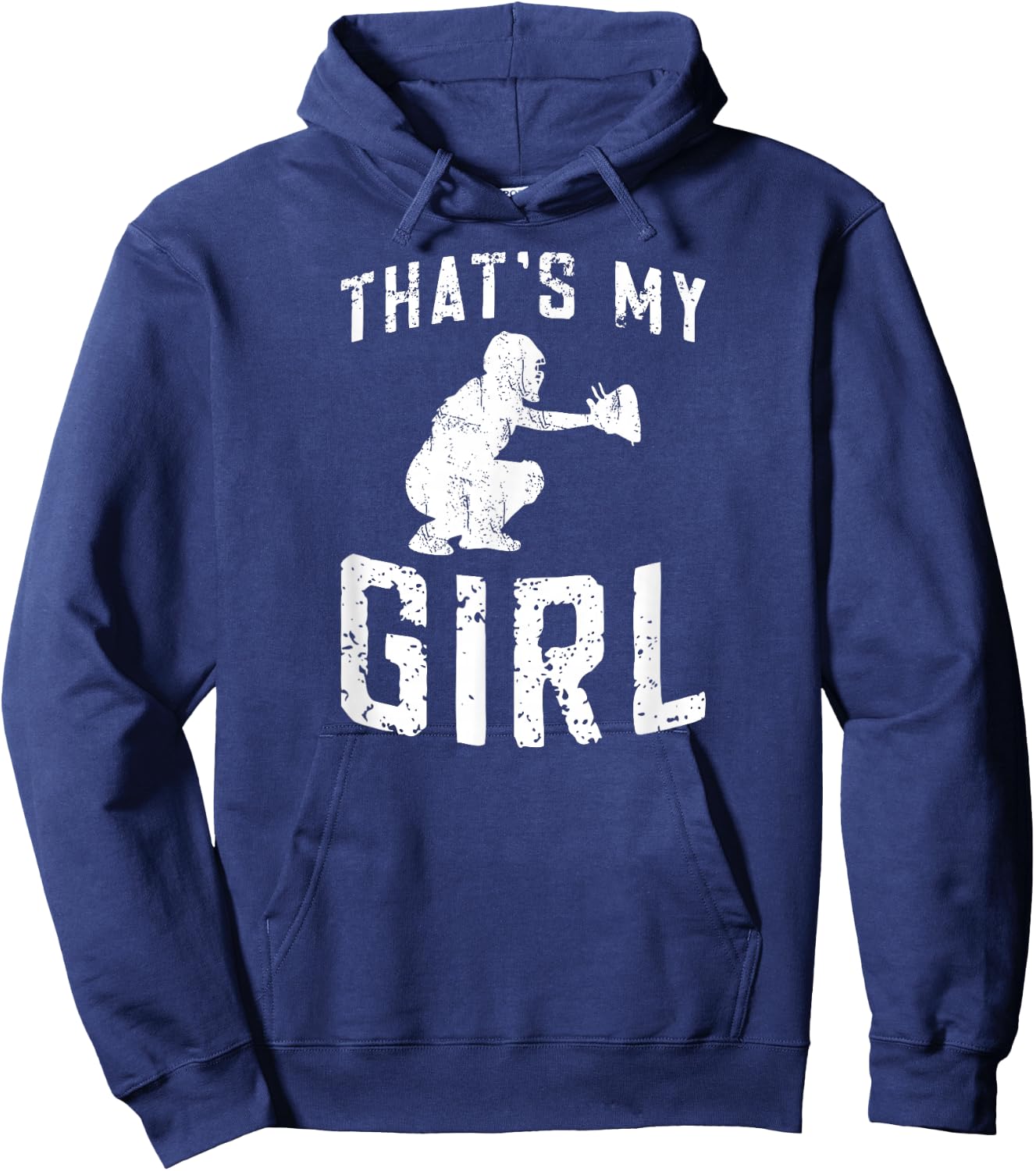 That's My Girl Softball Catcher Dad Of A Softball Catcher Hoodie - Hoodie | Navy
