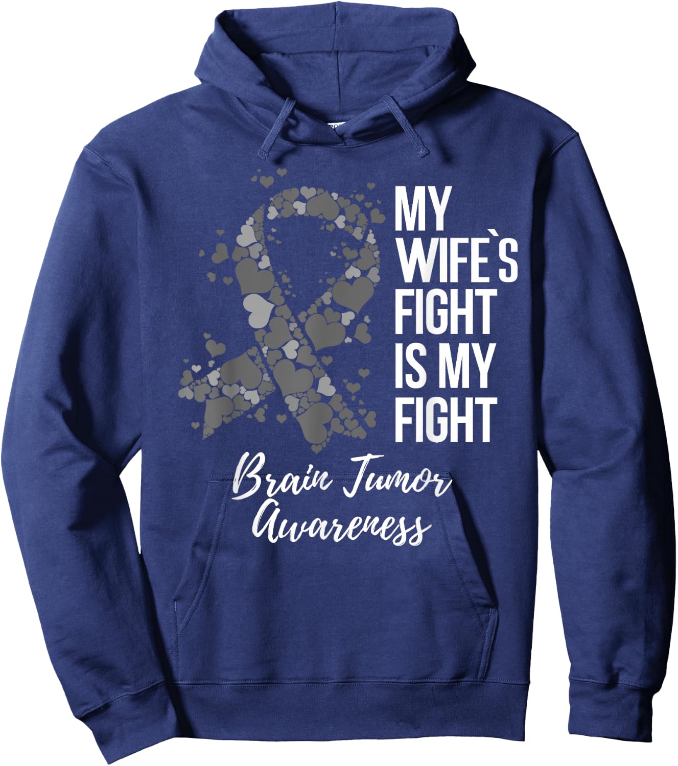 My Wife’s Fight Is My Fight Brain Tumor Awareness Hoodie - Hoodie | Navy