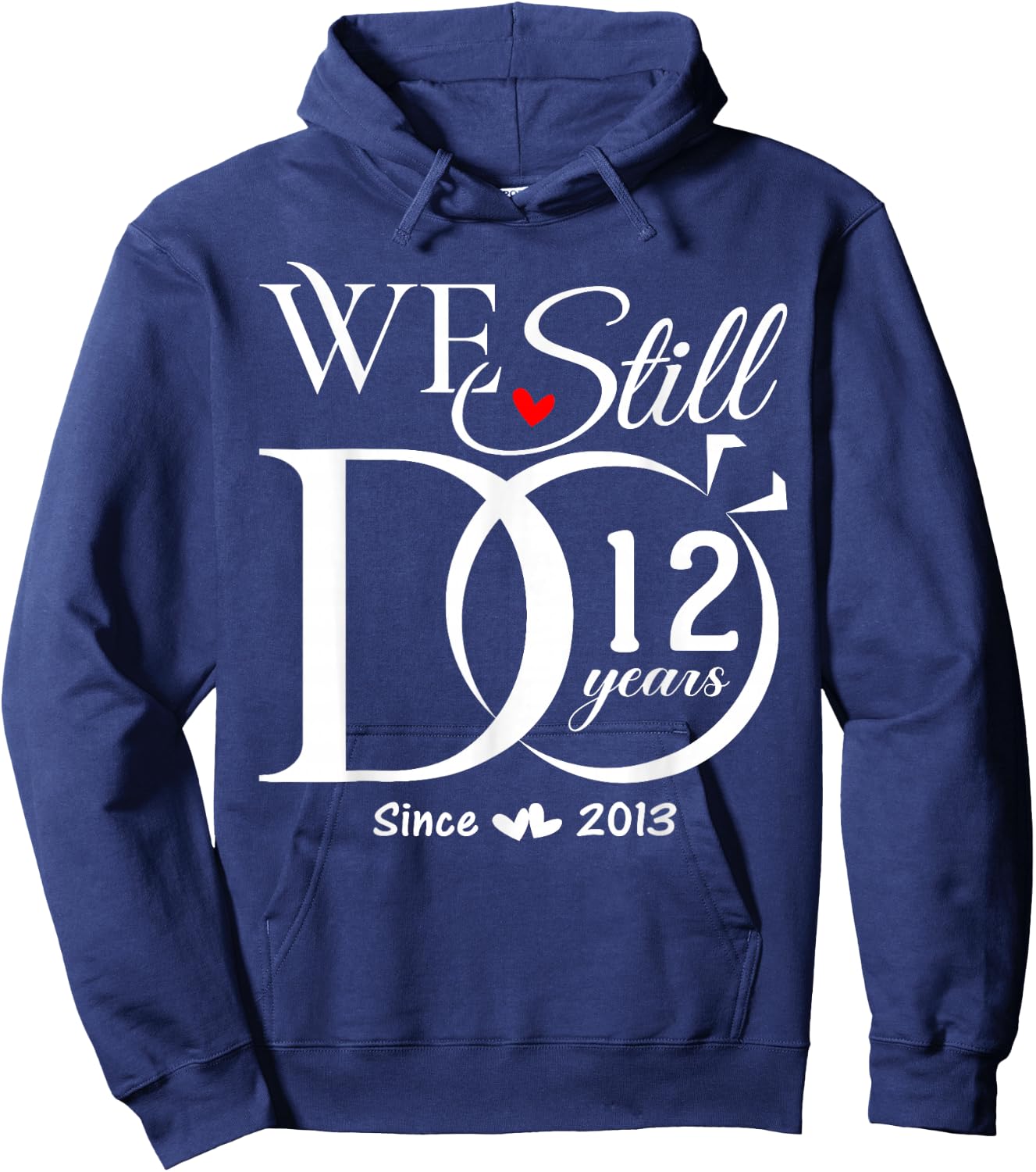 We Still Do 12 Years 12th Wedding Anniversary Couple Hoodie - Hoodie | Navy