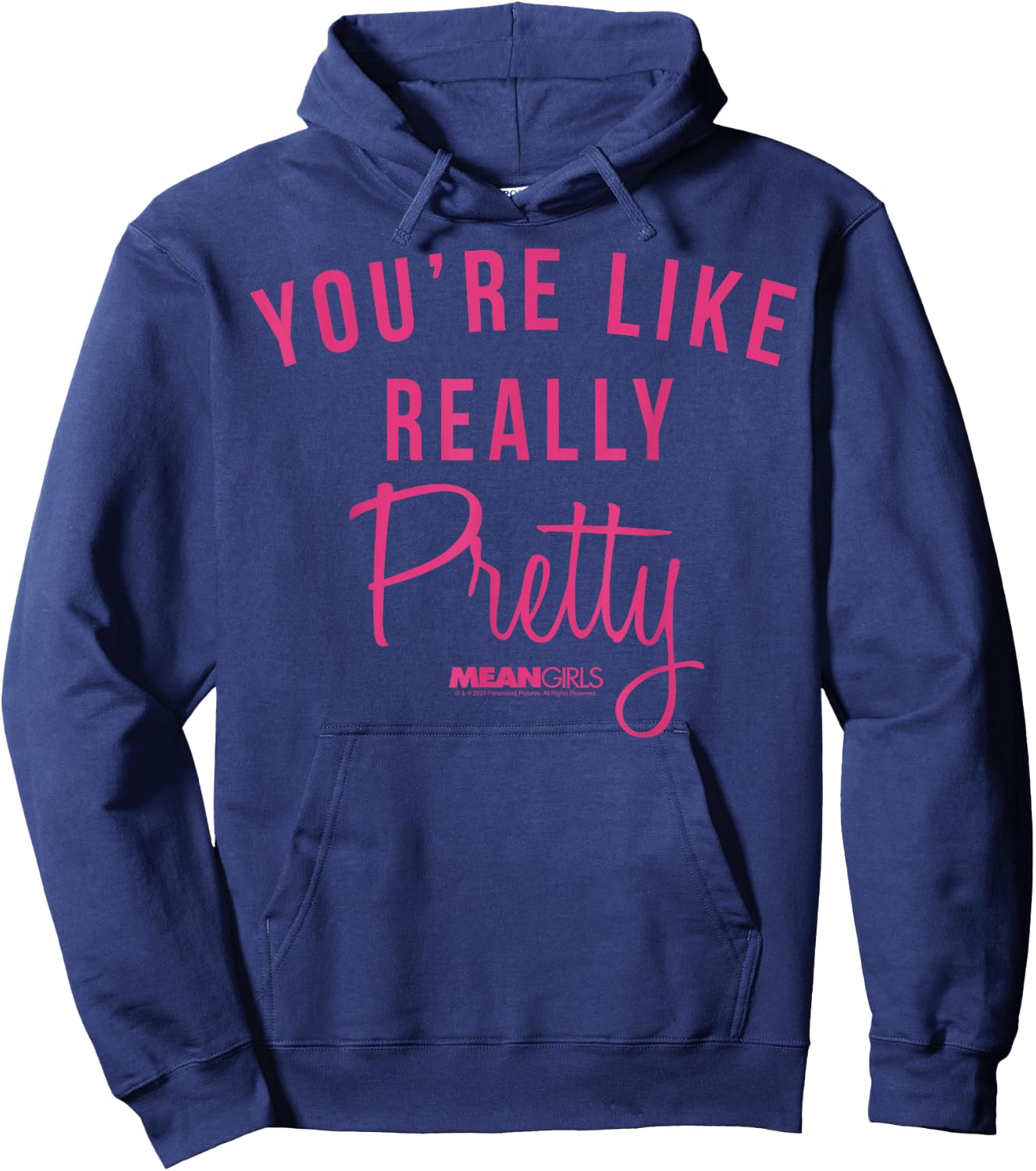 Mean Girls You're Like Really Pretty Movie Quote Hoodie - Hoodie | Navy