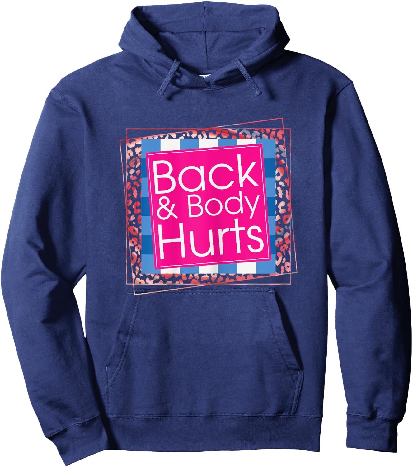 Funny Back Body Hurts Quote Workout Gym Top Hoodie - Hoodie | Navy