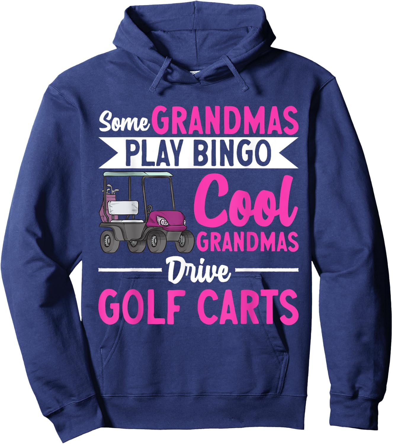 Golf Cart Golfing Golfer Grandma Golf Cart Hoodie - Hoodie | Navy