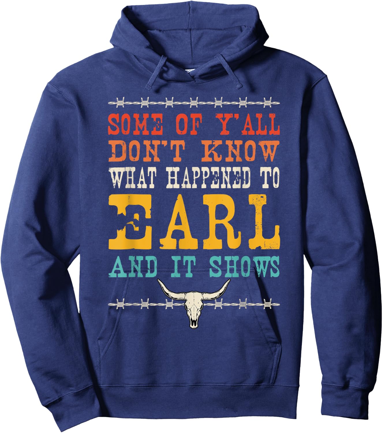 Valgory Vintage -Adults & Kids Western Music Lyrics - Some Of Y'all Don't Know What Happened To Earl And Westerm - Black - Small - - Short Sleeve - Classic Fit - 100% Cotton Hoodie - Hoodie | Navy