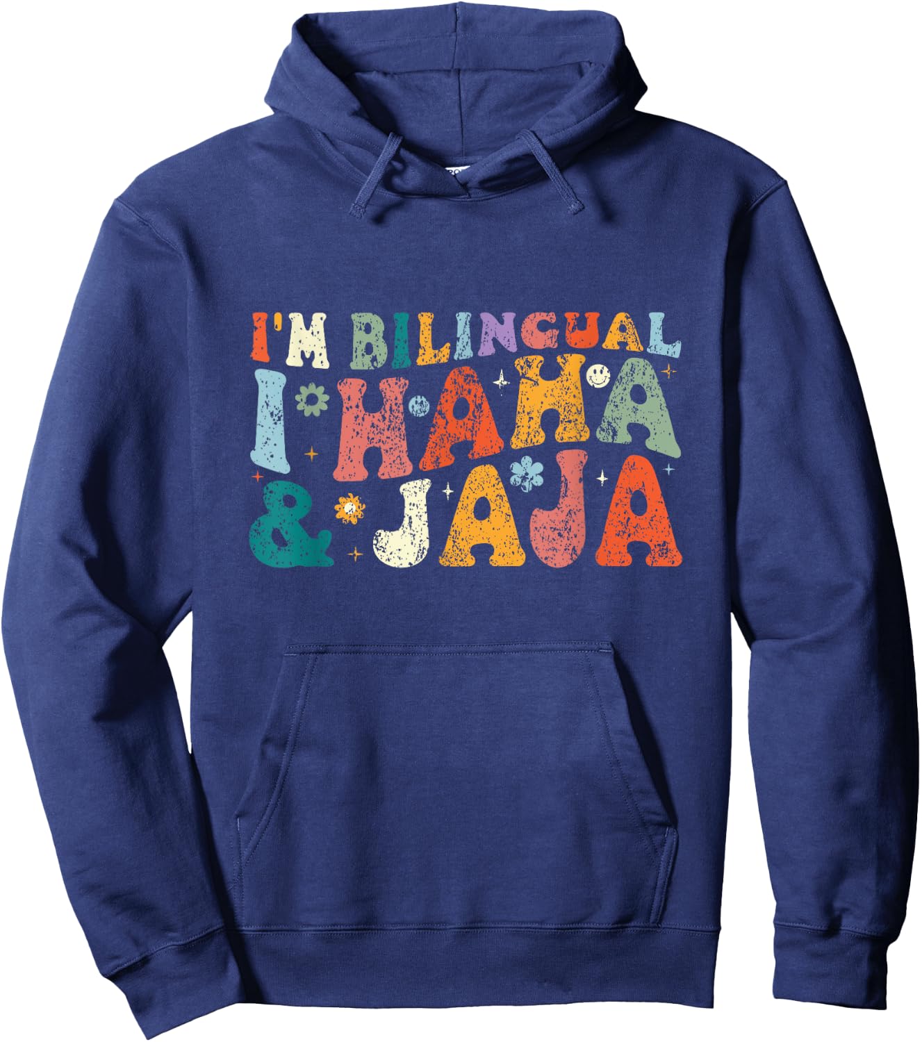 I'm Bilingual I Haha Jaja Spanish Teacher Bilingual Teacher Men Women Hoodie - Hoodie | Navy