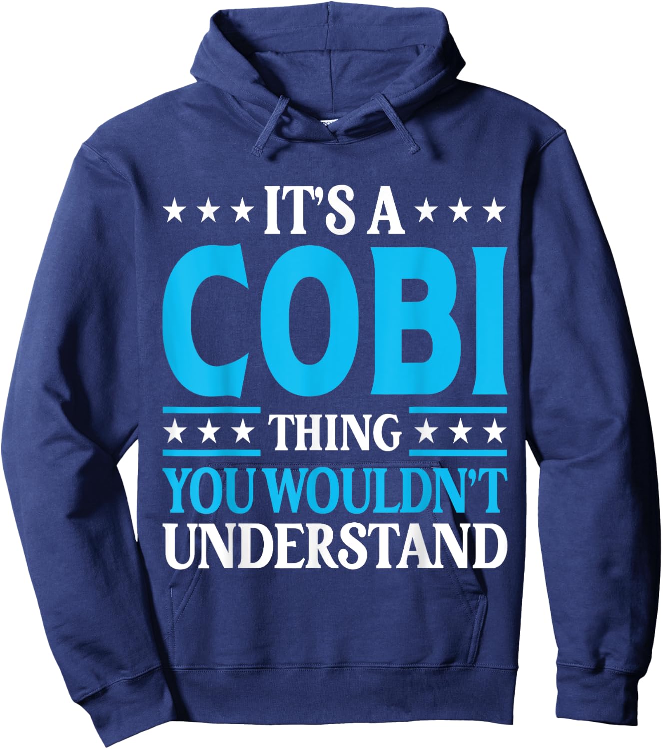 It's A Cobi Thing Wouldn't Understand Personal Name Cobi Hoodie - Hoodie | Navy