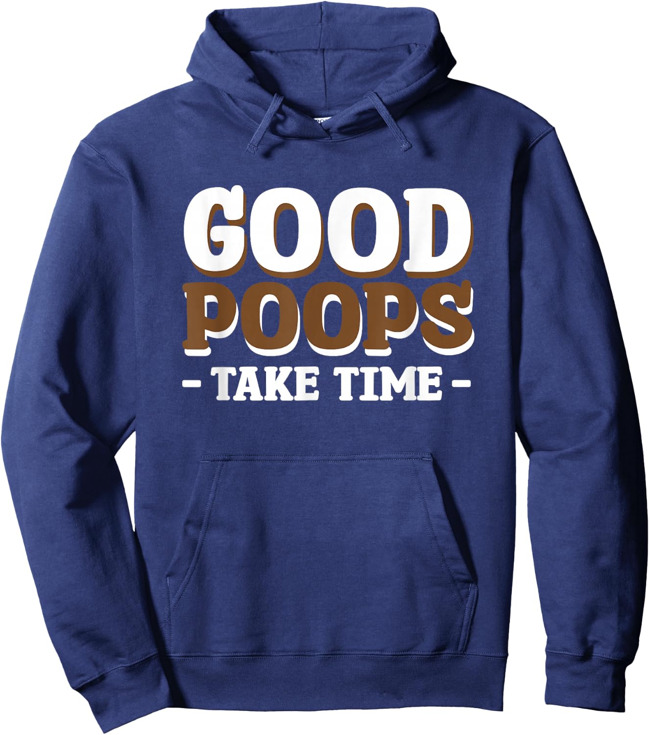 Good Poops Take Time Hoodie - Hoodie | Navy