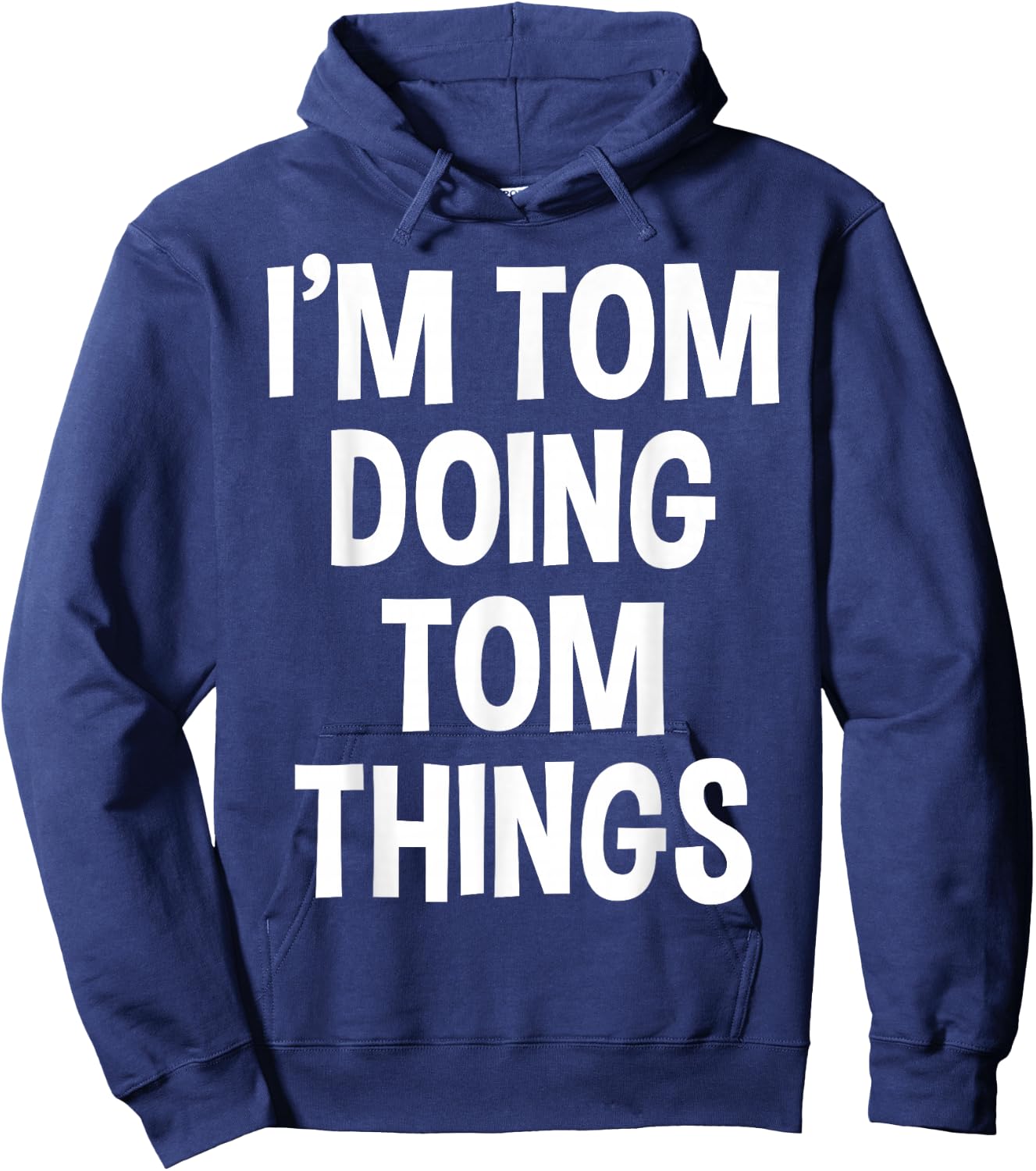 I'm Tom Doing Tom Things Funny Saying , Small, Black Hoodie - Hoodie | Navy