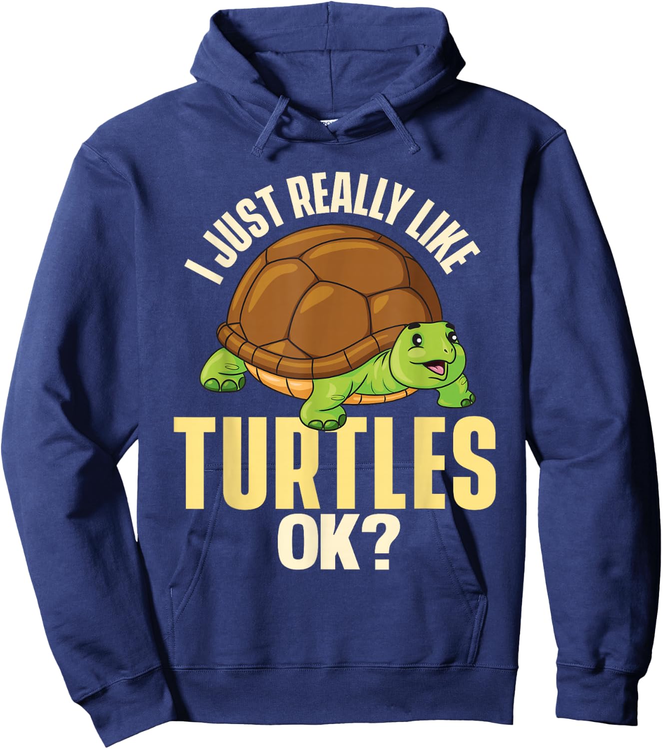 I Just Really Like Turtles Ok - Ocean Animal Cute Tortoise Hoodie - Hoodie | Navy