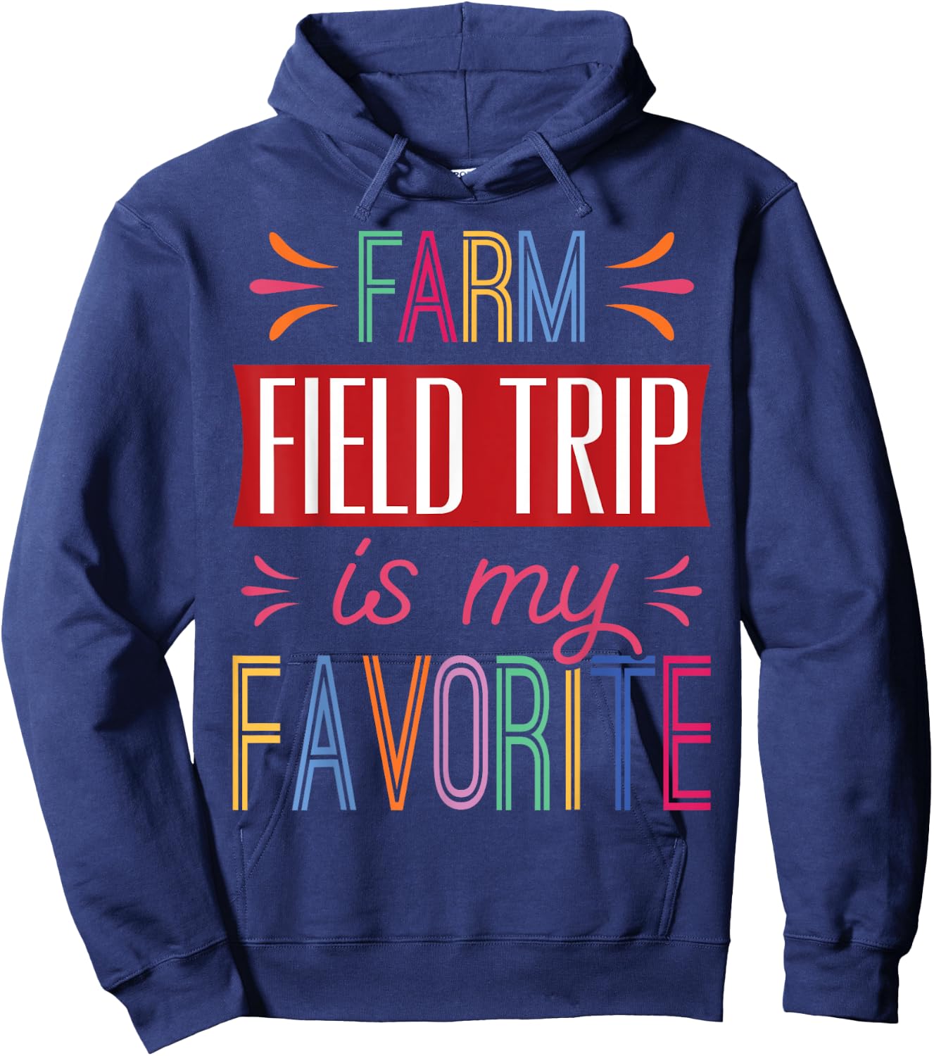 Farm Field Trip Is My Favorite - School Field Trip Fun Hoodie - Hoodie | Navy