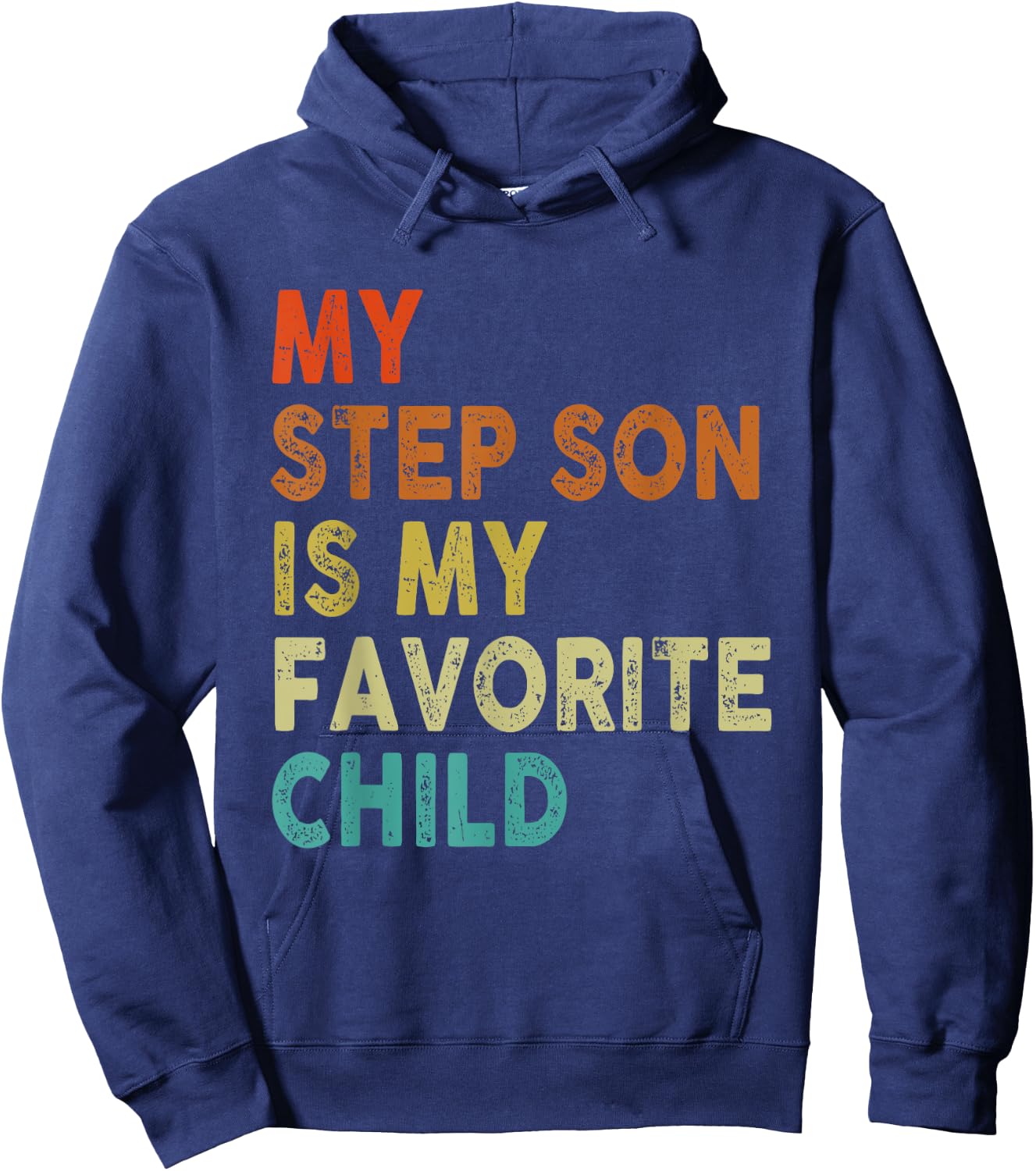 My Step Son Is My Favorite Child, Boy Girl Funny Hoodie - Hoodie | Navy