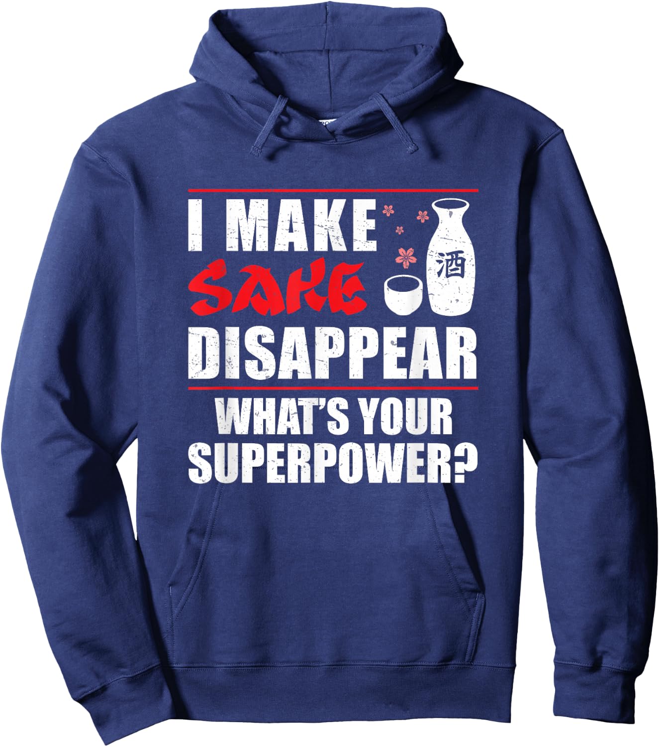 Japanese Sake I Make Sake Disappear Funny Hoodie - Hoodie | Navy
