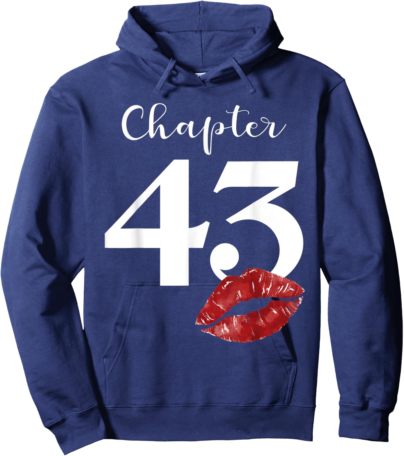 43th Birthday Chapter Red Lips Kiss 43 Years Old Party Hoodie - Hoodie | Navy