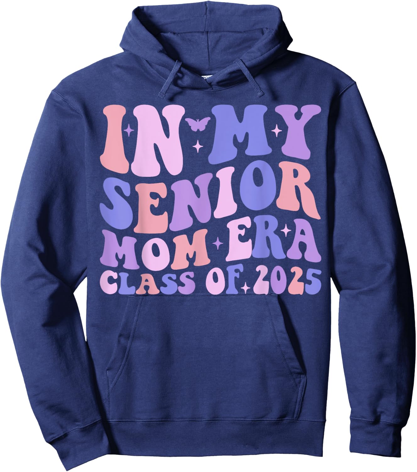 In My Senior Mom Era Class of 2025 Groovy Class of 2025 Hoodie - Hoodie | Navy