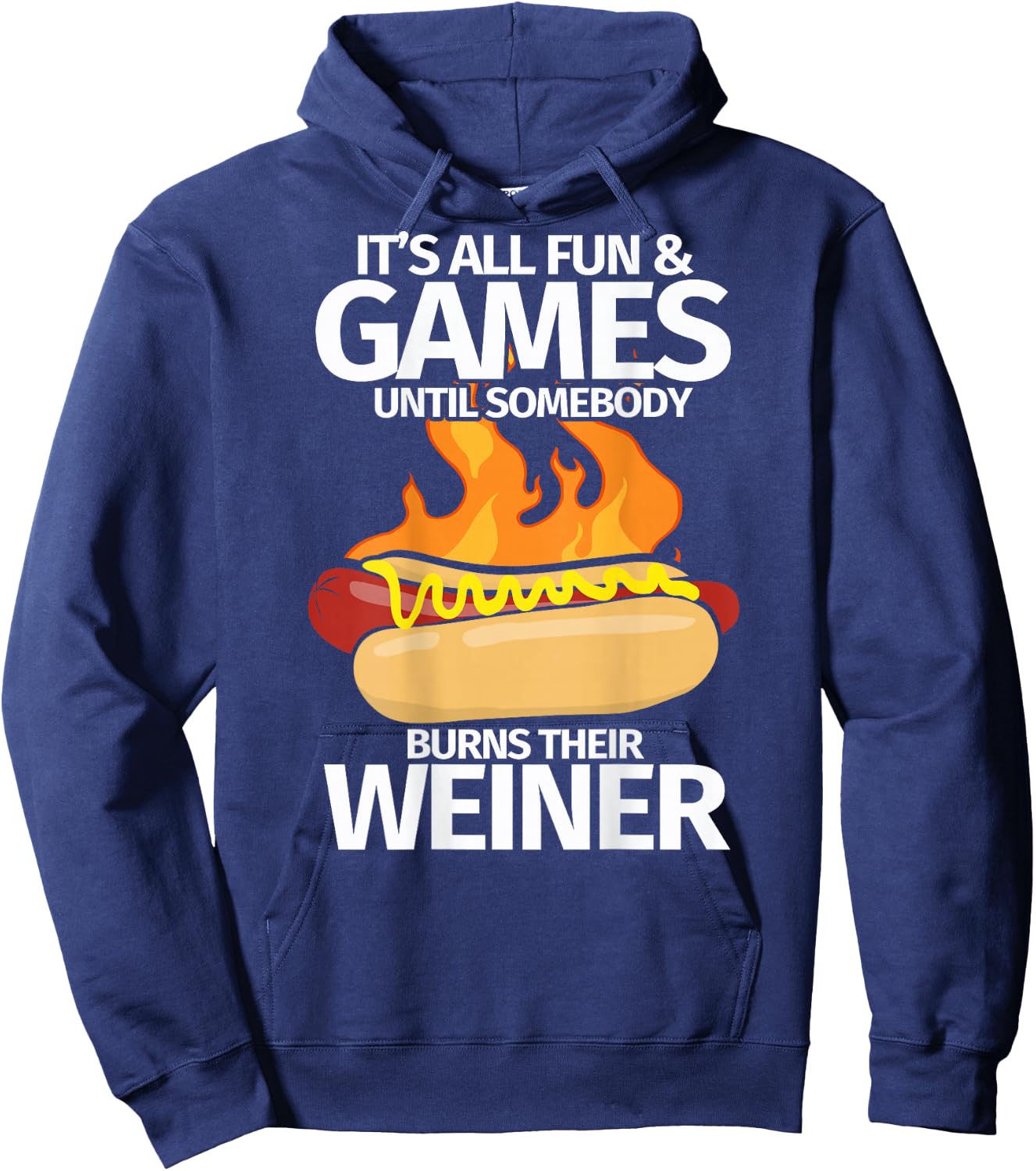 Camping Humor Hot Dogs Fun Games Until Someone Burns Weiner Hoodie - Hoodie | Navy