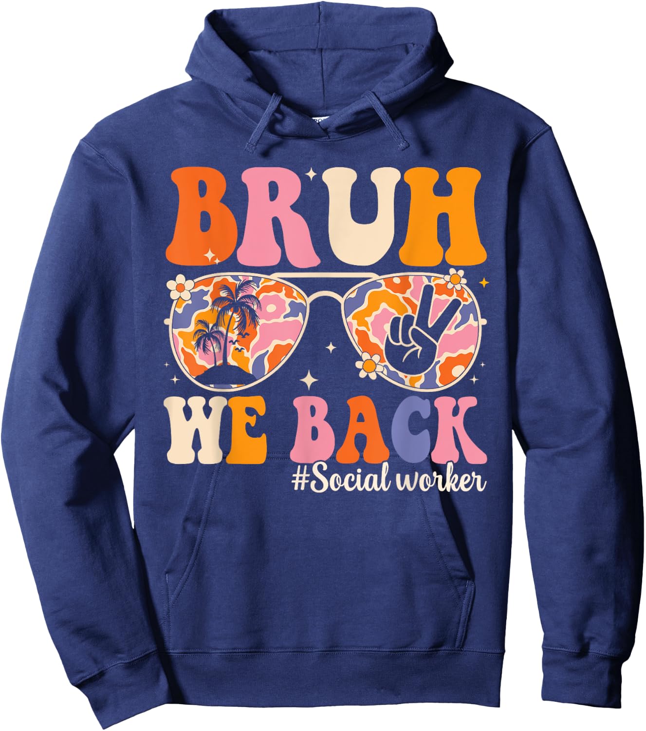 Bruh We Back Social Worker First Day Of School Social Worker Hoodie - Hoodie | Navy