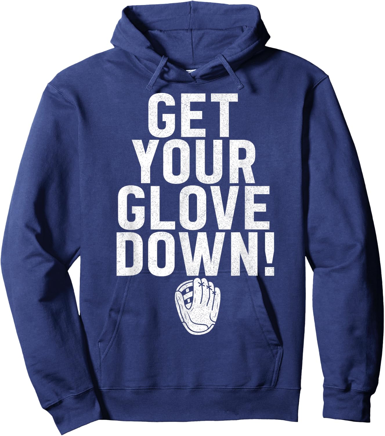 Get Your Glove Down Baseball Dad Fathers Day Hoodie - Hoodie | Navy