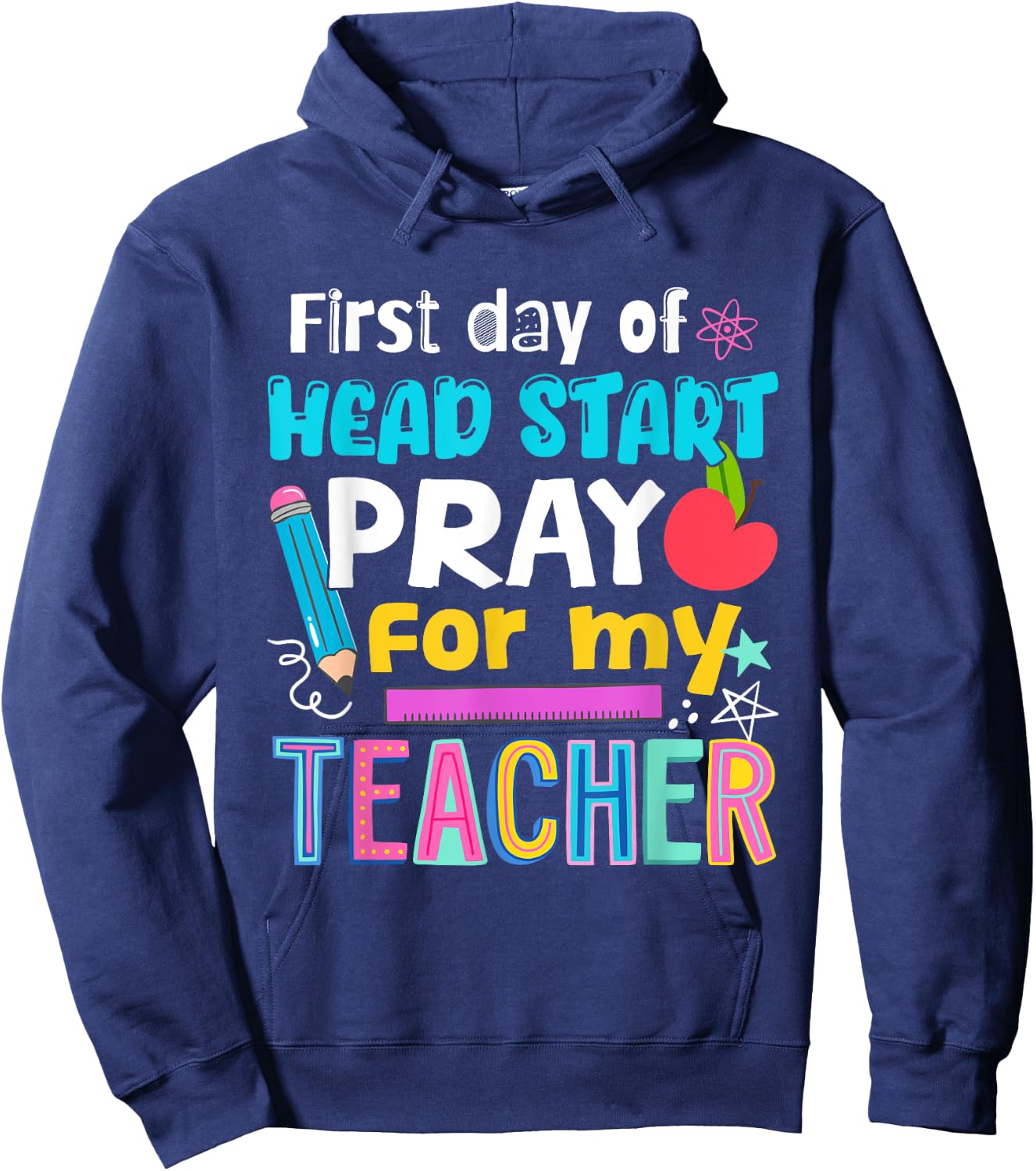 First Day Of Head Start Pray For My Teacher Hello Head Start Hoodie - Hoodie | Navy