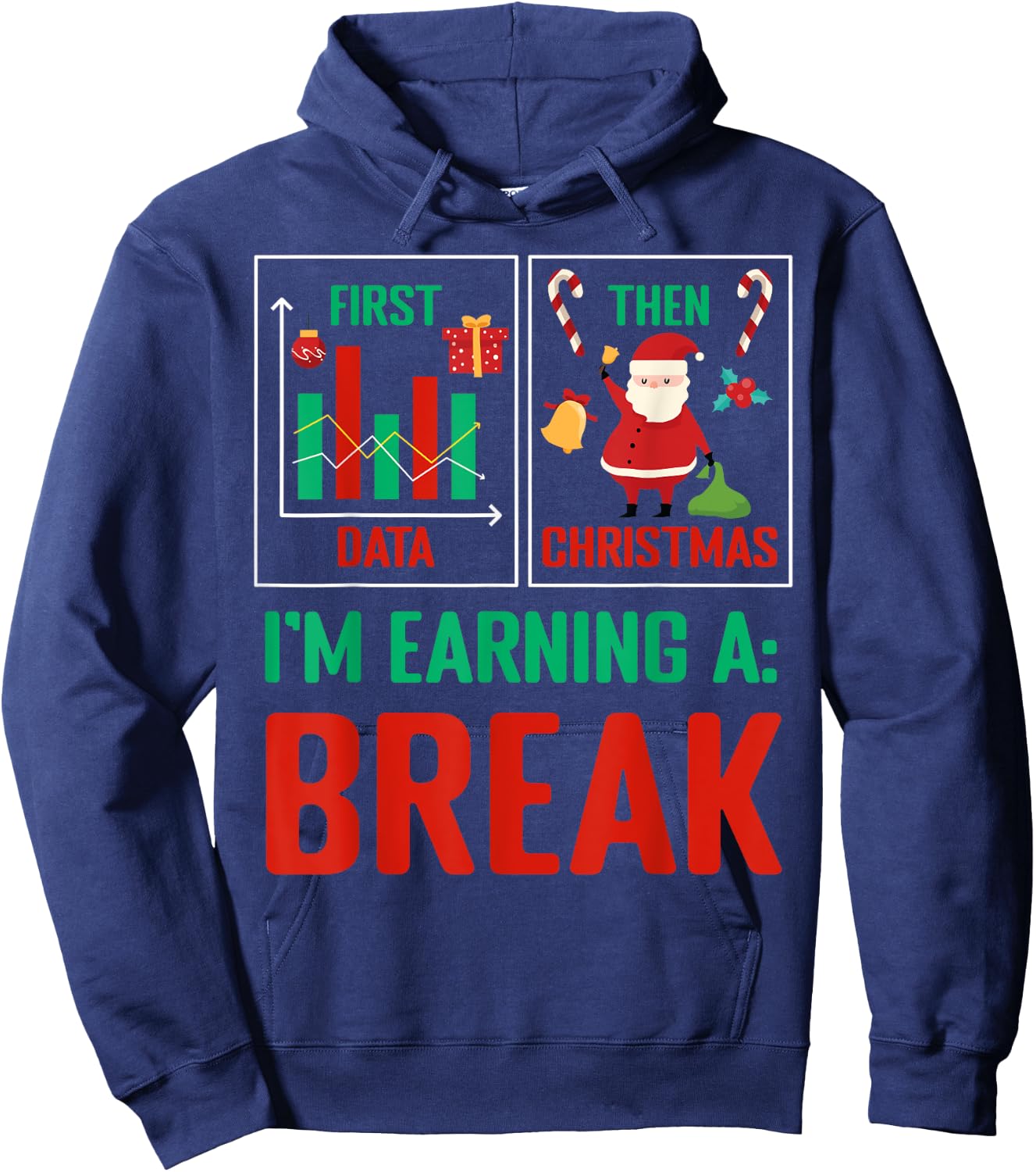 First Data Then Christmas I'm Earning Winter Break SPED Crew Hoodie - Hoodie | Navy