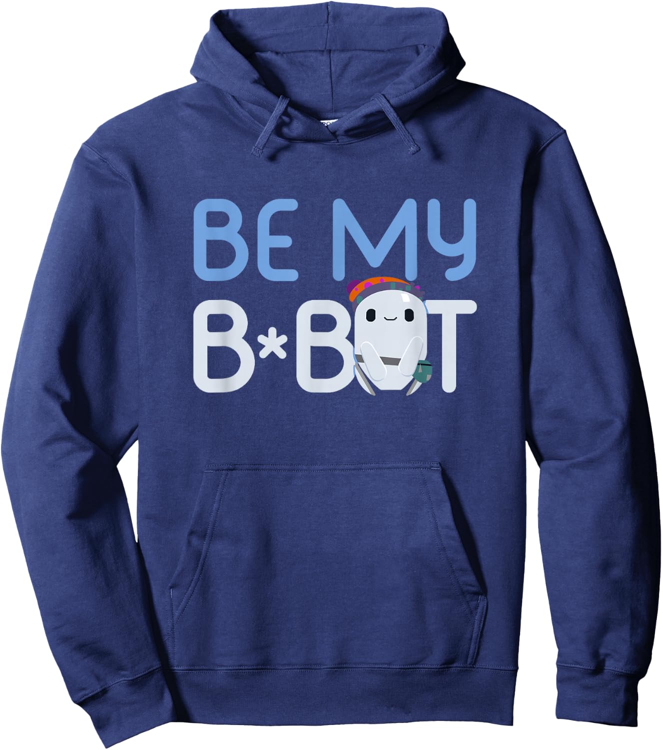 Ron's Gone Wrong Be My B-Bot Hoodie - Hoodie | Navy