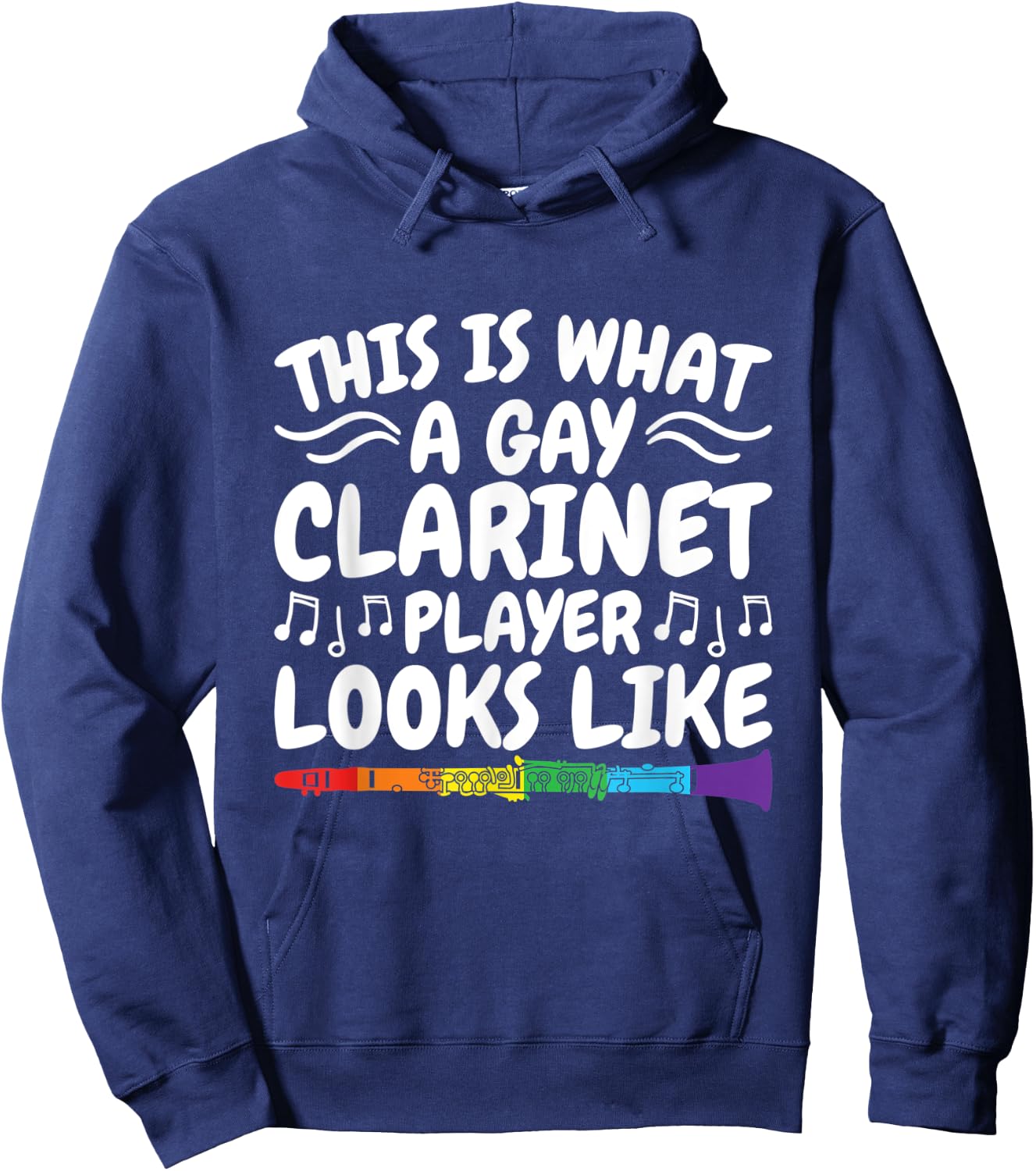This Is What A Gay Clarinet Player Looks Like Hoodie - Hoodie | Navy