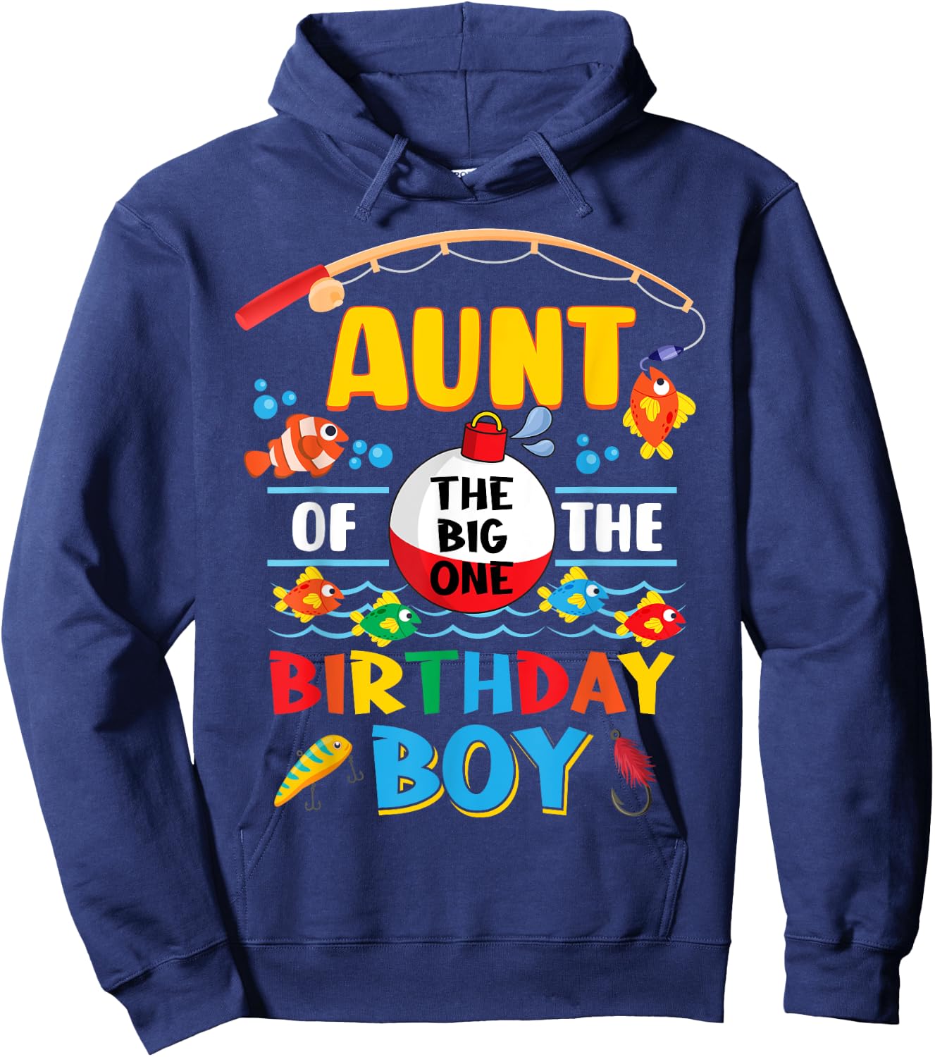 Aunt of The Big One Fishing 1st Birthday Ofishally Family Hoodie - Hoodie | Navy