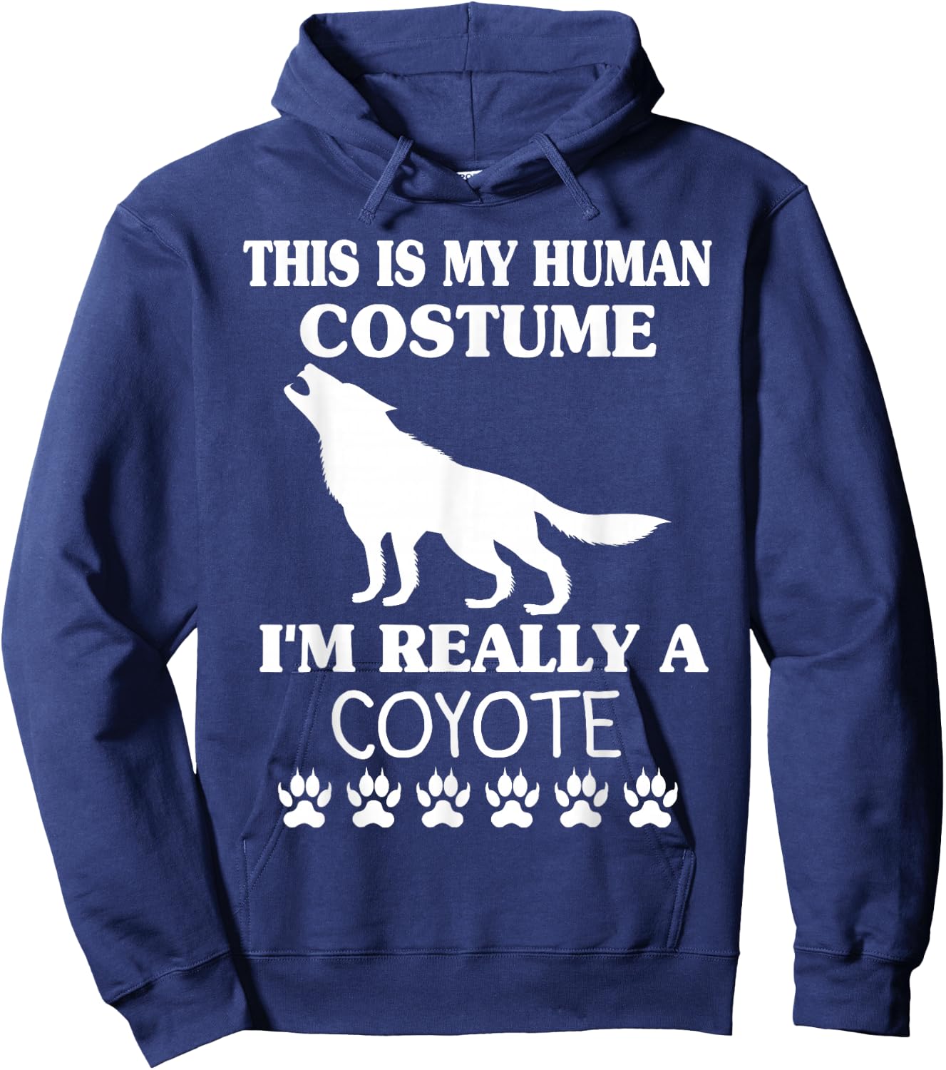 This Is My Human Costume I'm Really A Coyote Halloween Wolf Hoodie - Hoodie | Navy