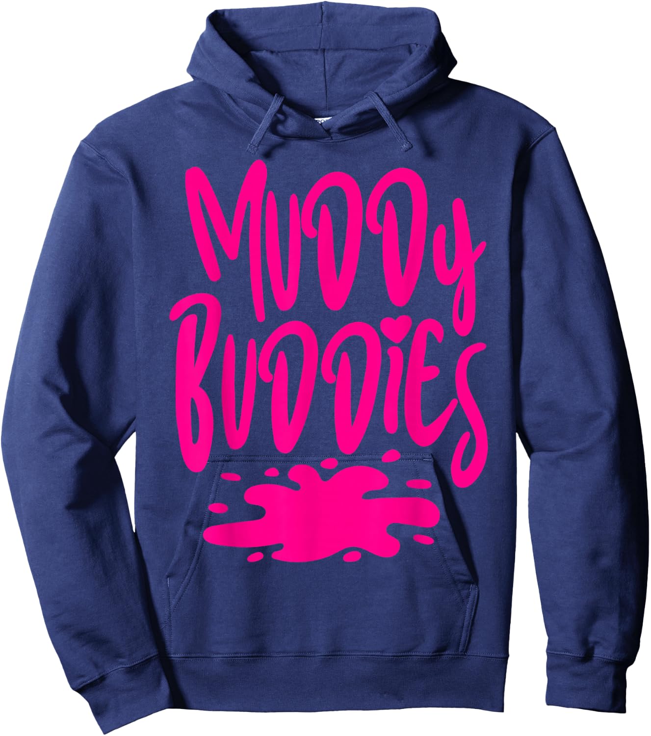 Muddy Buddies Fun Mud Runner Mudder Mud Run Team Girl Women Hoodie - Hoodie | Navy
