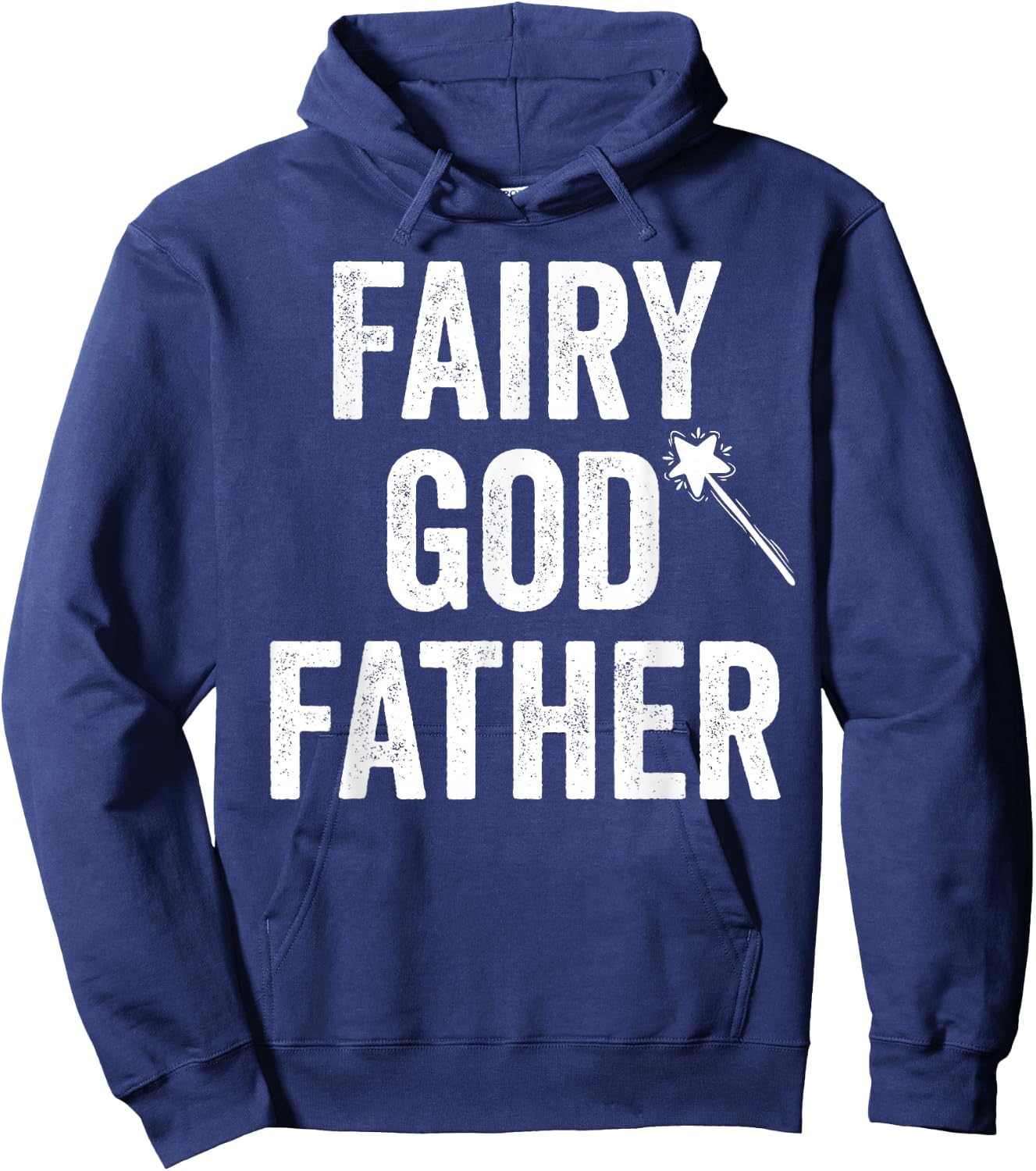 Fairy Godfather funny father's day dad uncle God father Hoodie - Hoodie | Navy