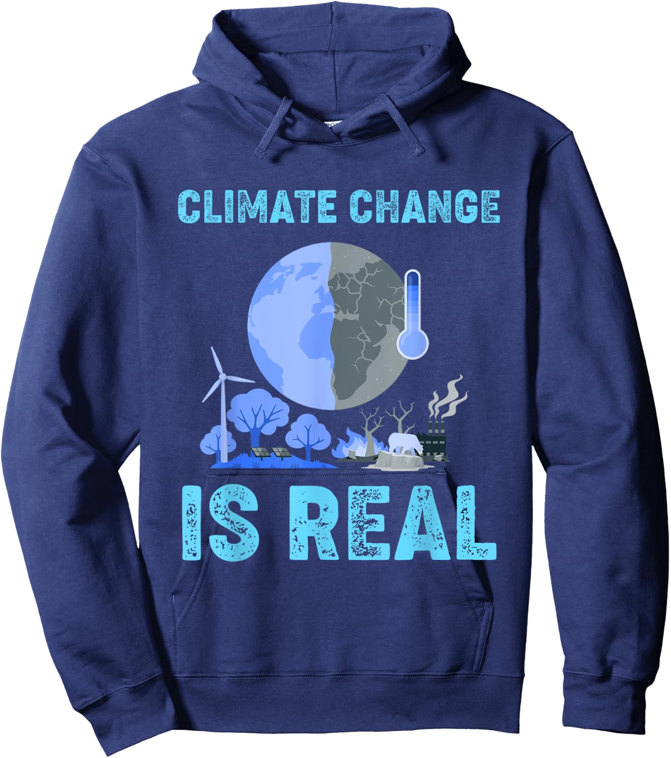 Climate Change Is Real Global Warming Hoodie - Hoodie | Navy