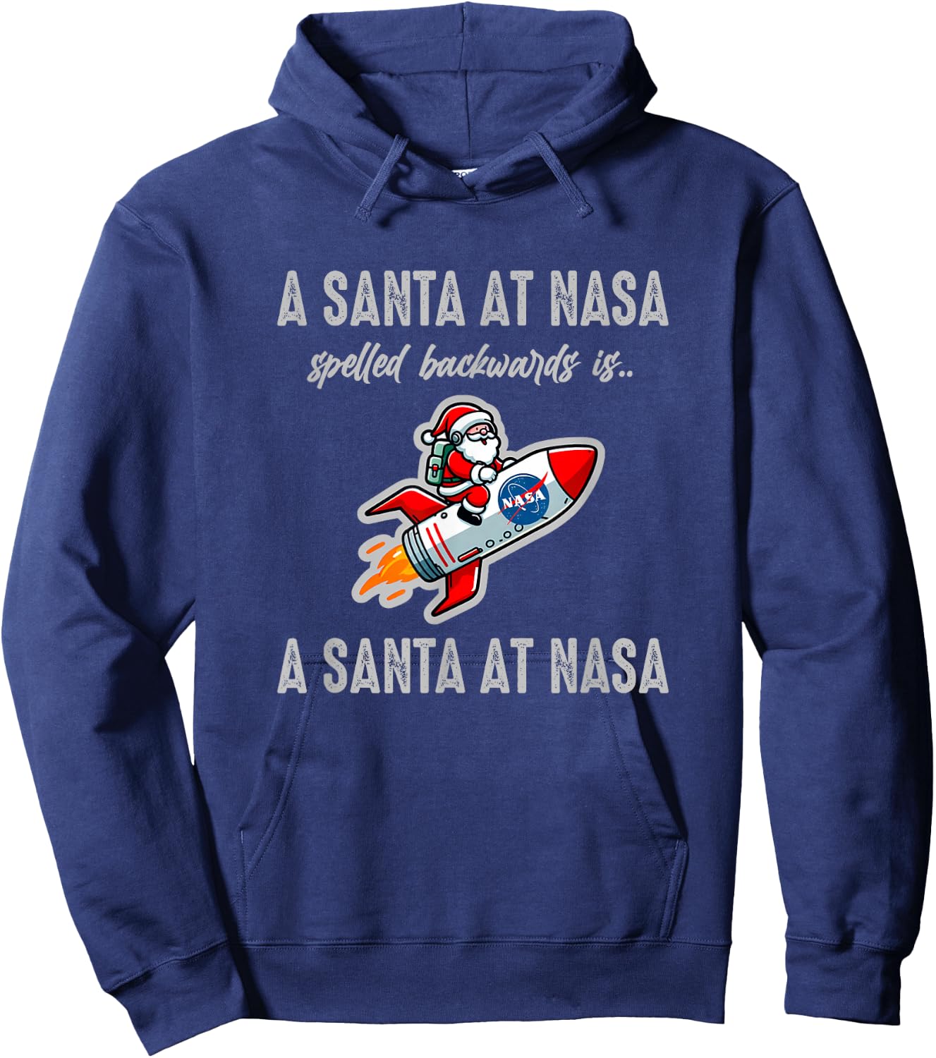 A Santa at NASA Spelled Backwards Palindrome Christmas Funny Hoodie - Hoodie | Navy