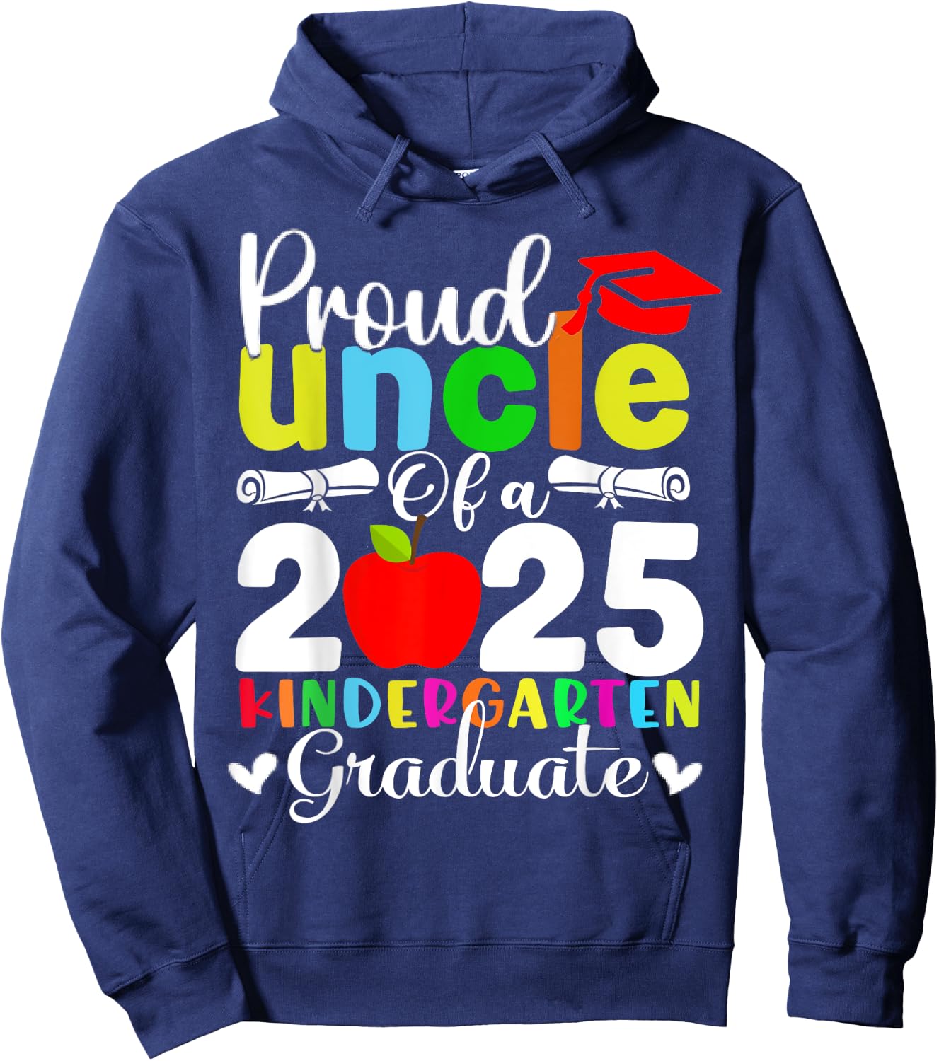 Proud Uncle of 2025 Kindergarten Graduate Hoodie - Hoodie | Navy