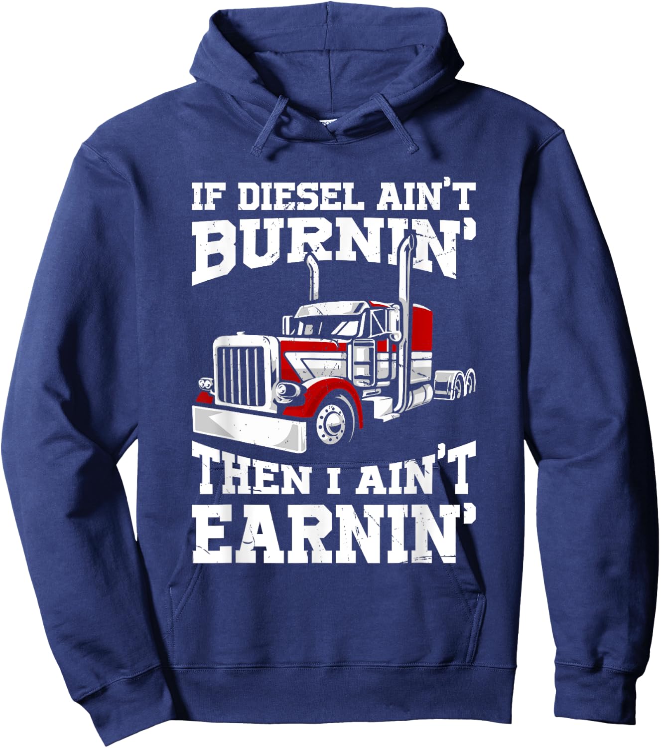 Funny Diesel Trucker Big Rig Semi Trailer Truck Driver Hoodie - Hoodie | Navy