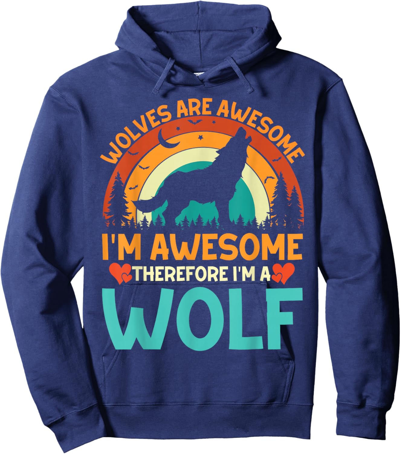 Cute Wolves Are Awesome. I'm Awesome Therefore I'm A Wolf Hoodie - Hoodie | Navy