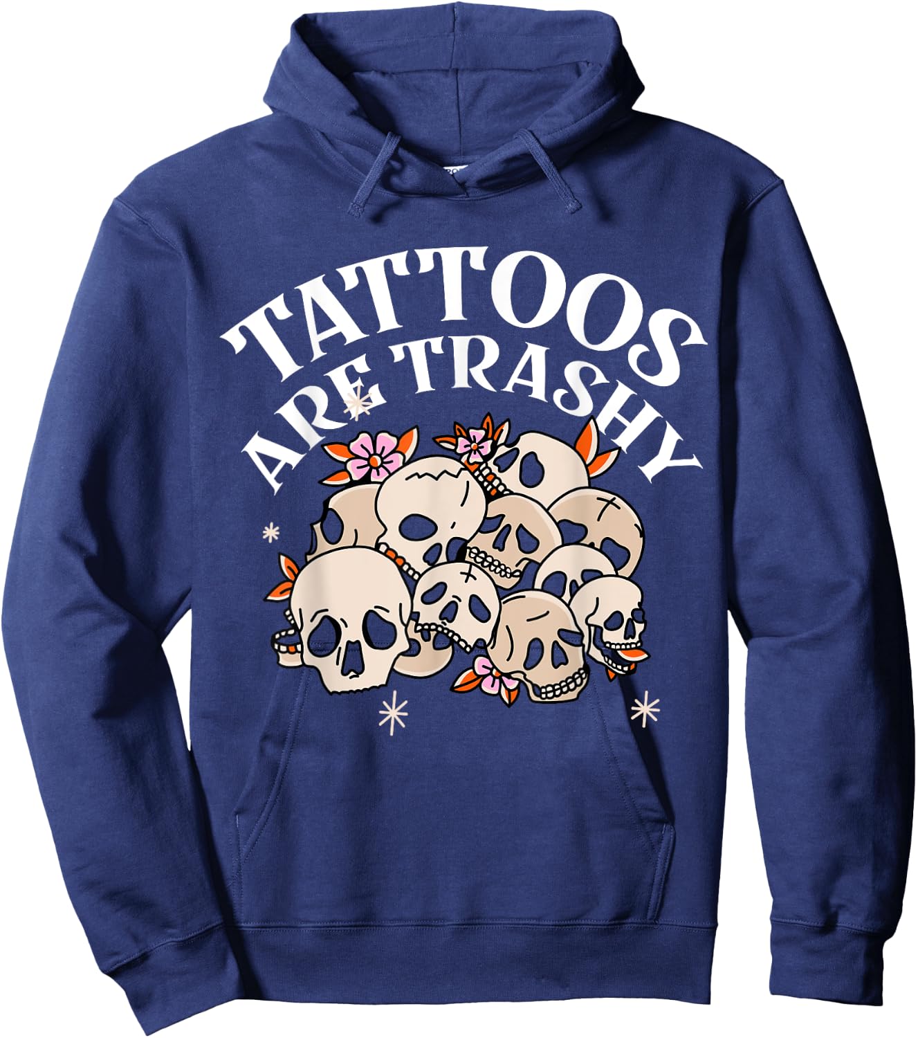 Tattoos Are Trashy Hoodie - Hoodie | Navy
