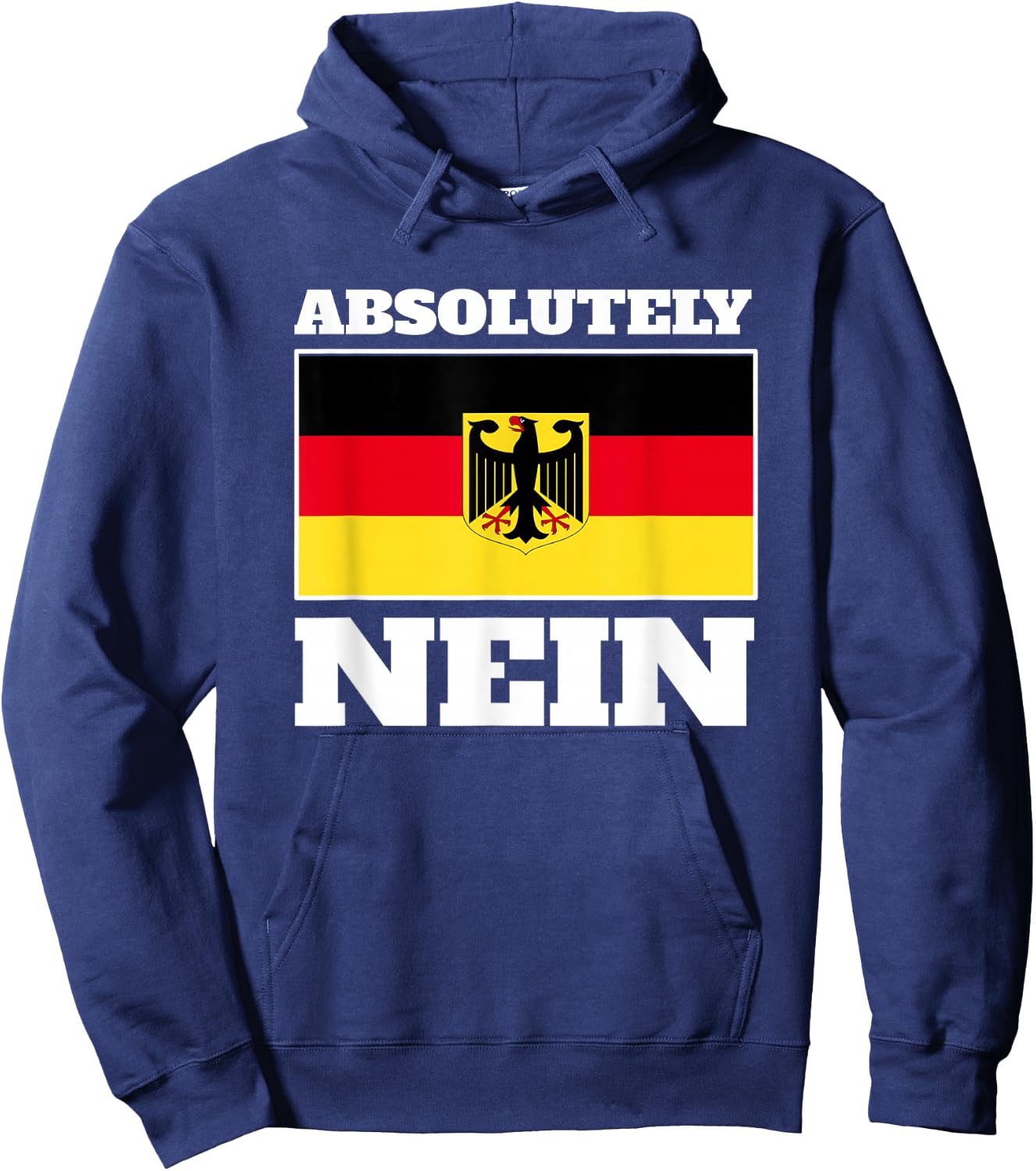 Absolutely Nein Flag of German Eagle Germany German Hoodie - Hoodie | Navy