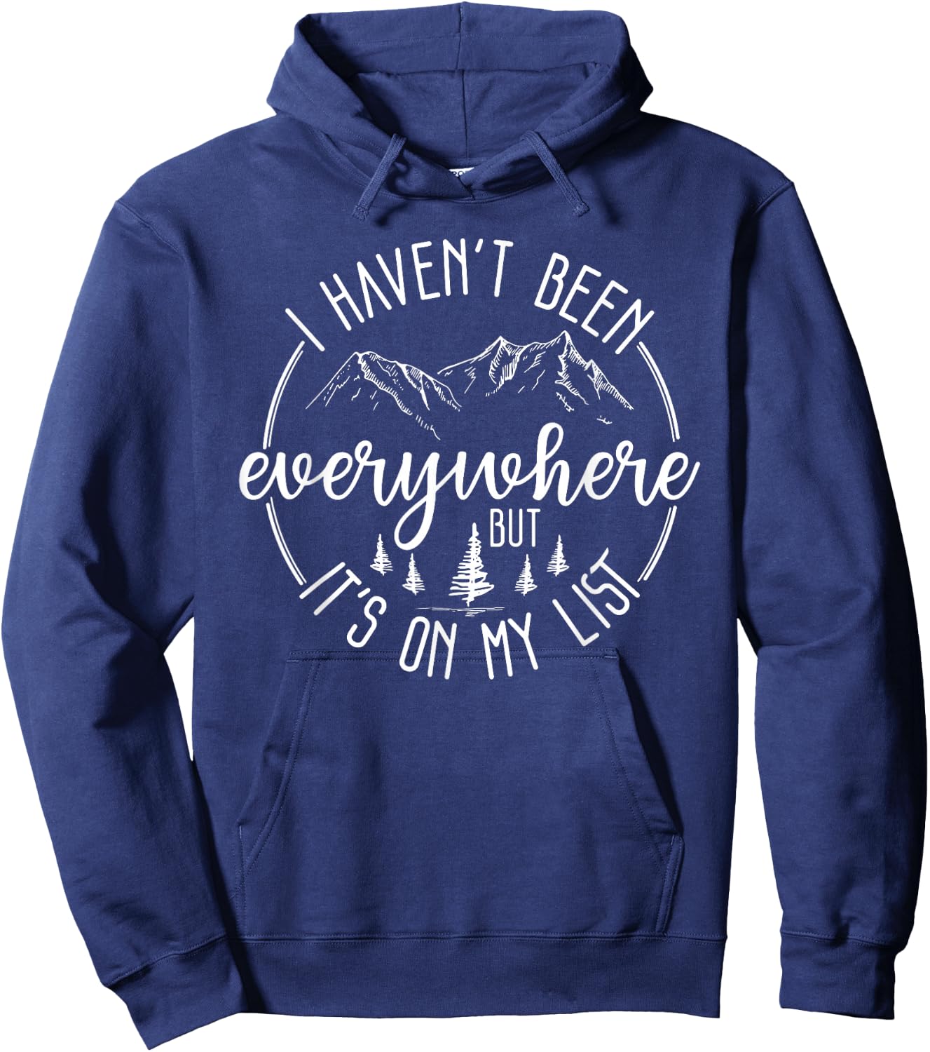 I Haven't Been Everywhere But It's On My List Hoodie - Hoodie | Navy