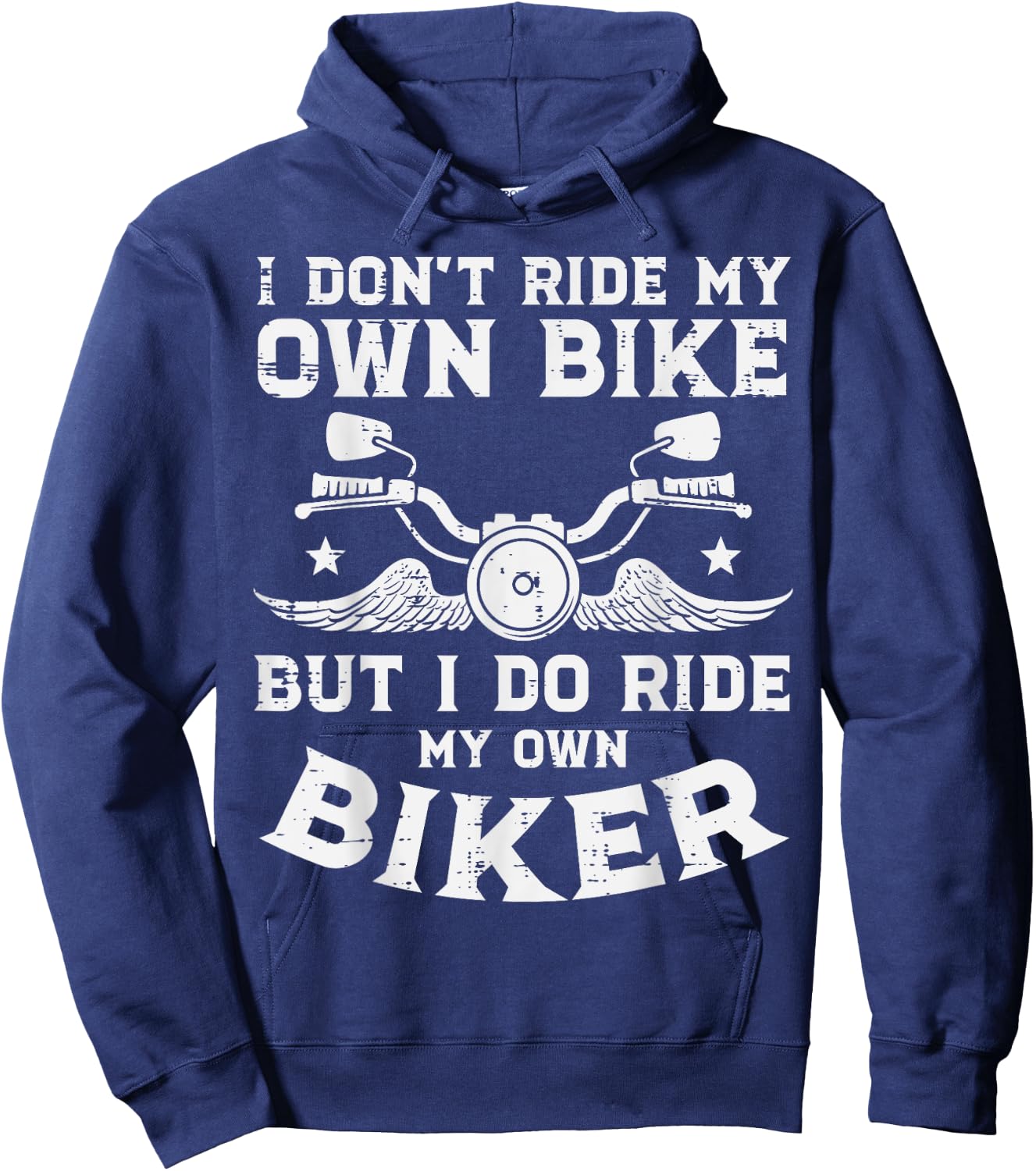 I Dont Ride My Own Bike Biker Funny Motorcycle Women Men Hoodie - Hoodie | Navy