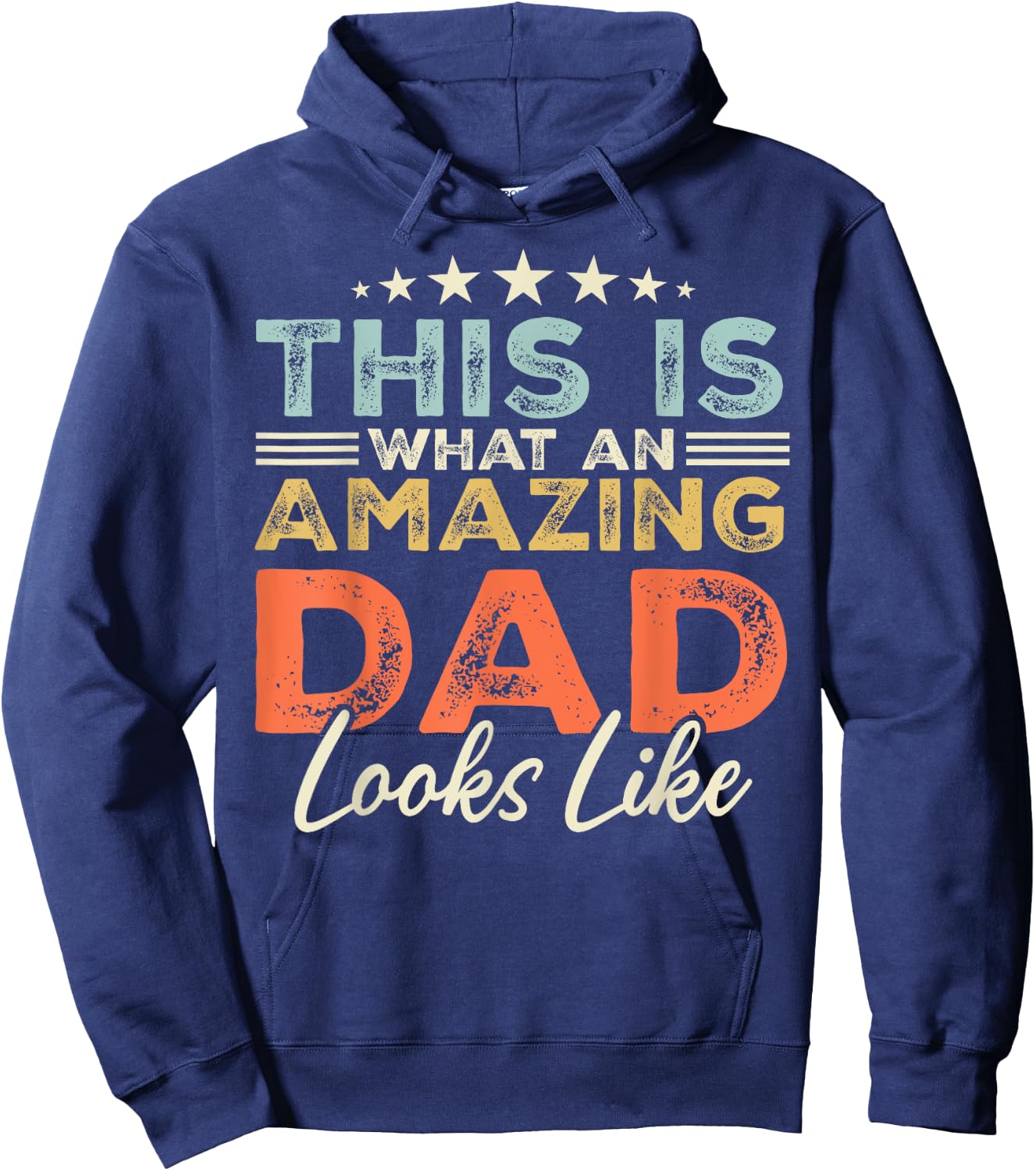 This is What an Amazing Dad Looks Like Funny Fathers Day Hoodie - Hoodie | Navy