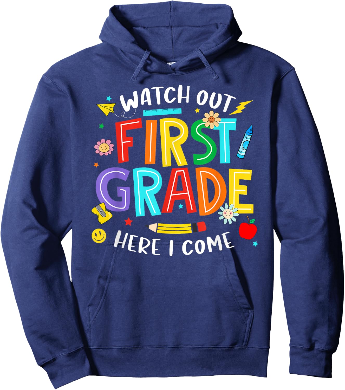 Watch Out First Grade Here I Come 1st Grade Back To School Hoodie - Hoodie | Navy