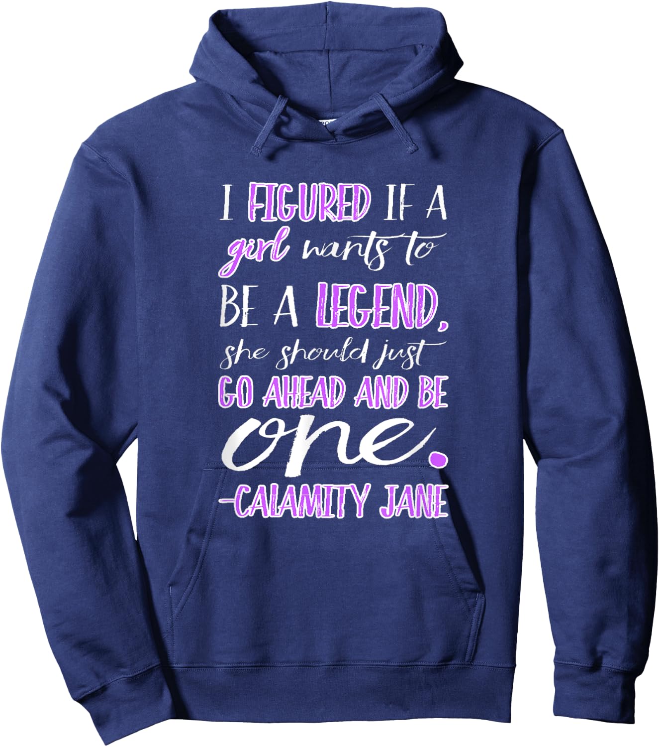 Calamity Jane Be a Legend Hoodie - Hoodie | Navy