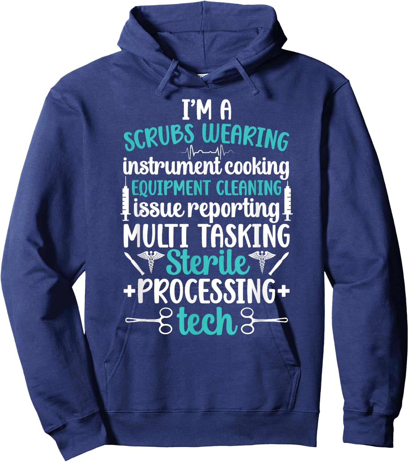 I'm A Sterile Processing Tech Sterile Processing Technician Hoodie - Hoodie | Navy