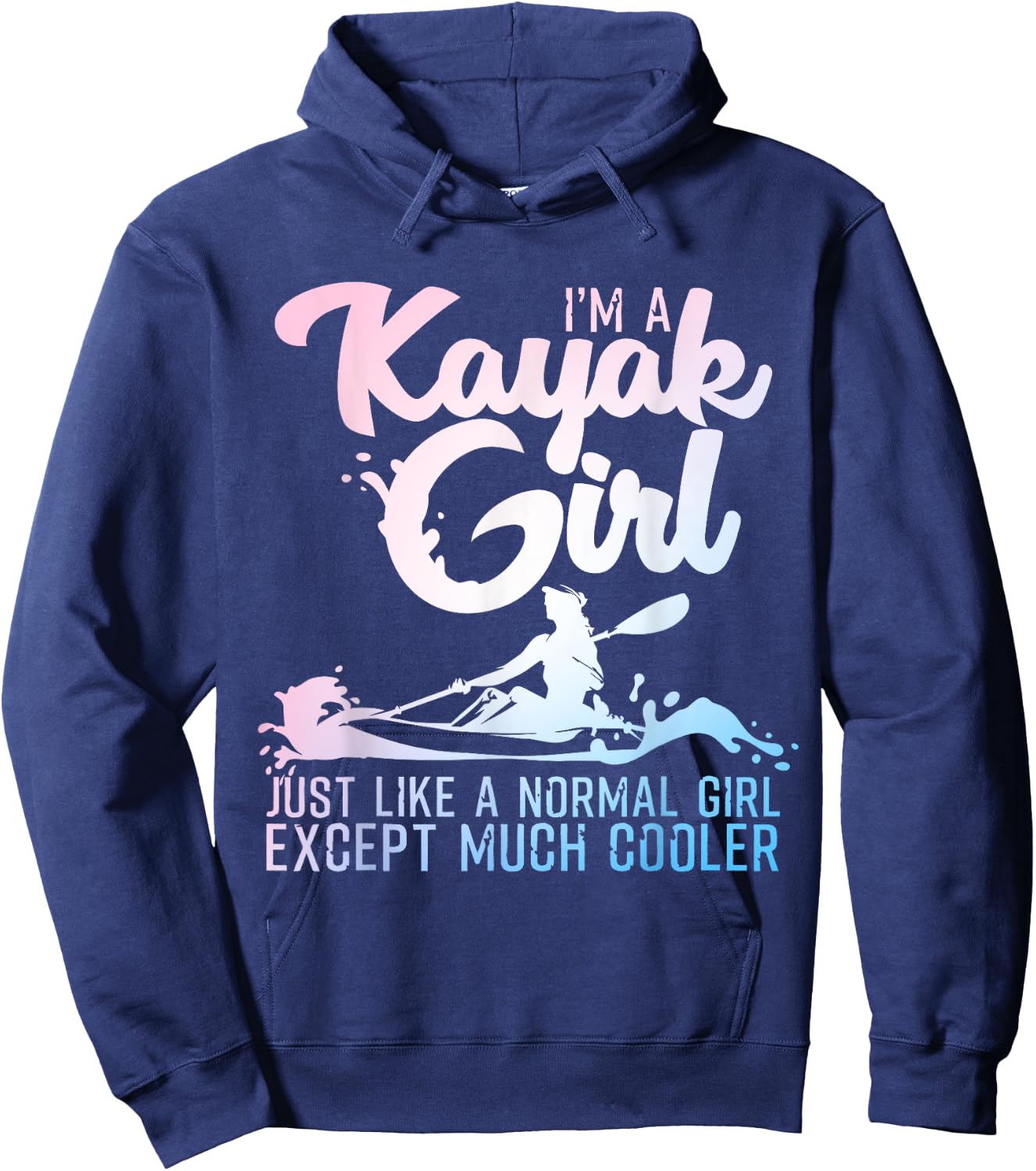Funny Kayak Design Girls Kayaking Kayaker Kayak Hoodie - Hoodie | Navy