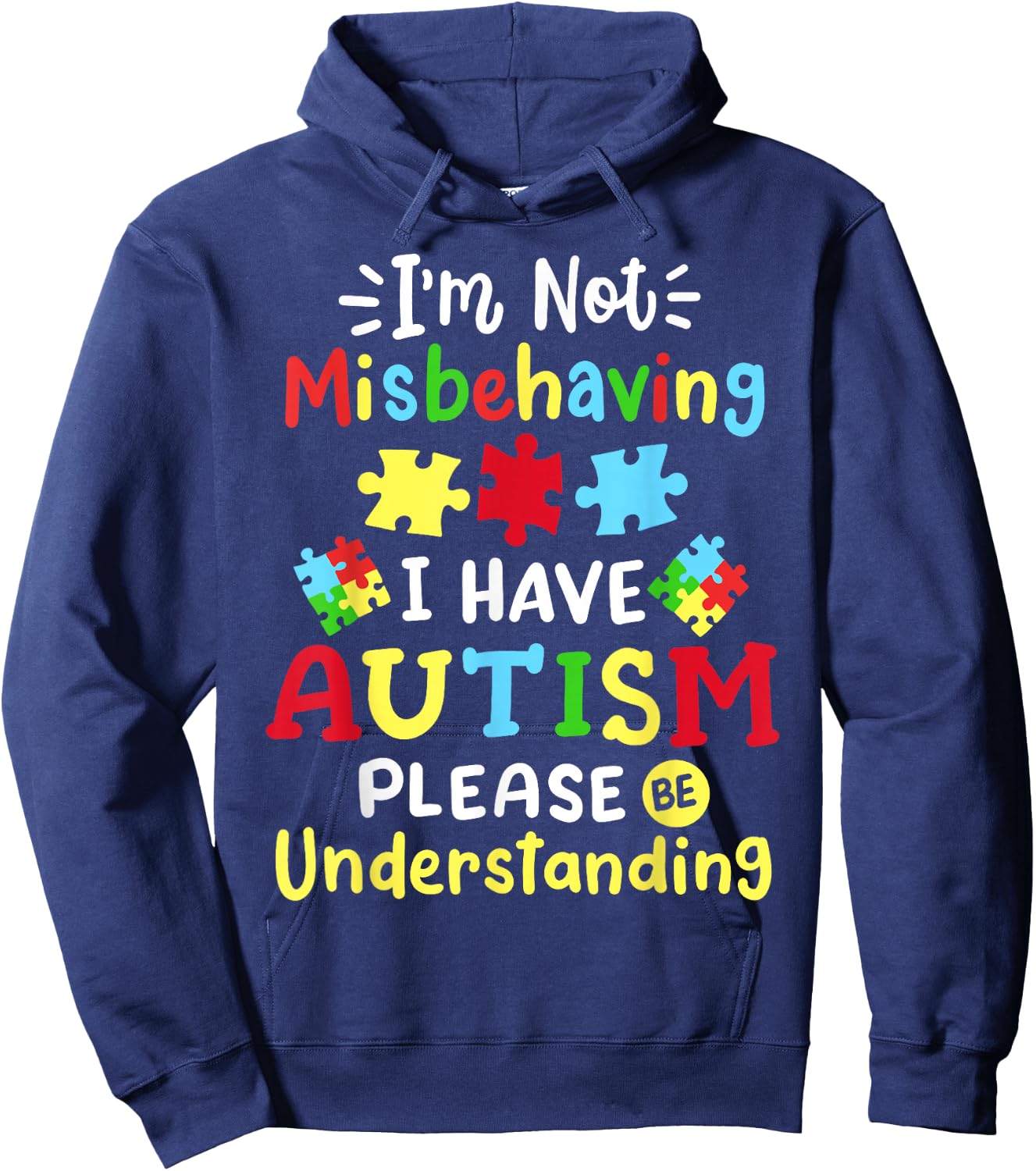 Autism Awareness I'm Not Misbehaving I Have Autism Please Hoodie - Hoodie | Navy