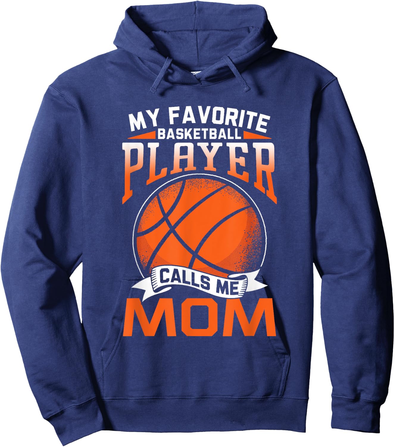 My Favorite Basketball Player Calls Me Mom Coach Match Team Hoodie - Hoodie | Navy