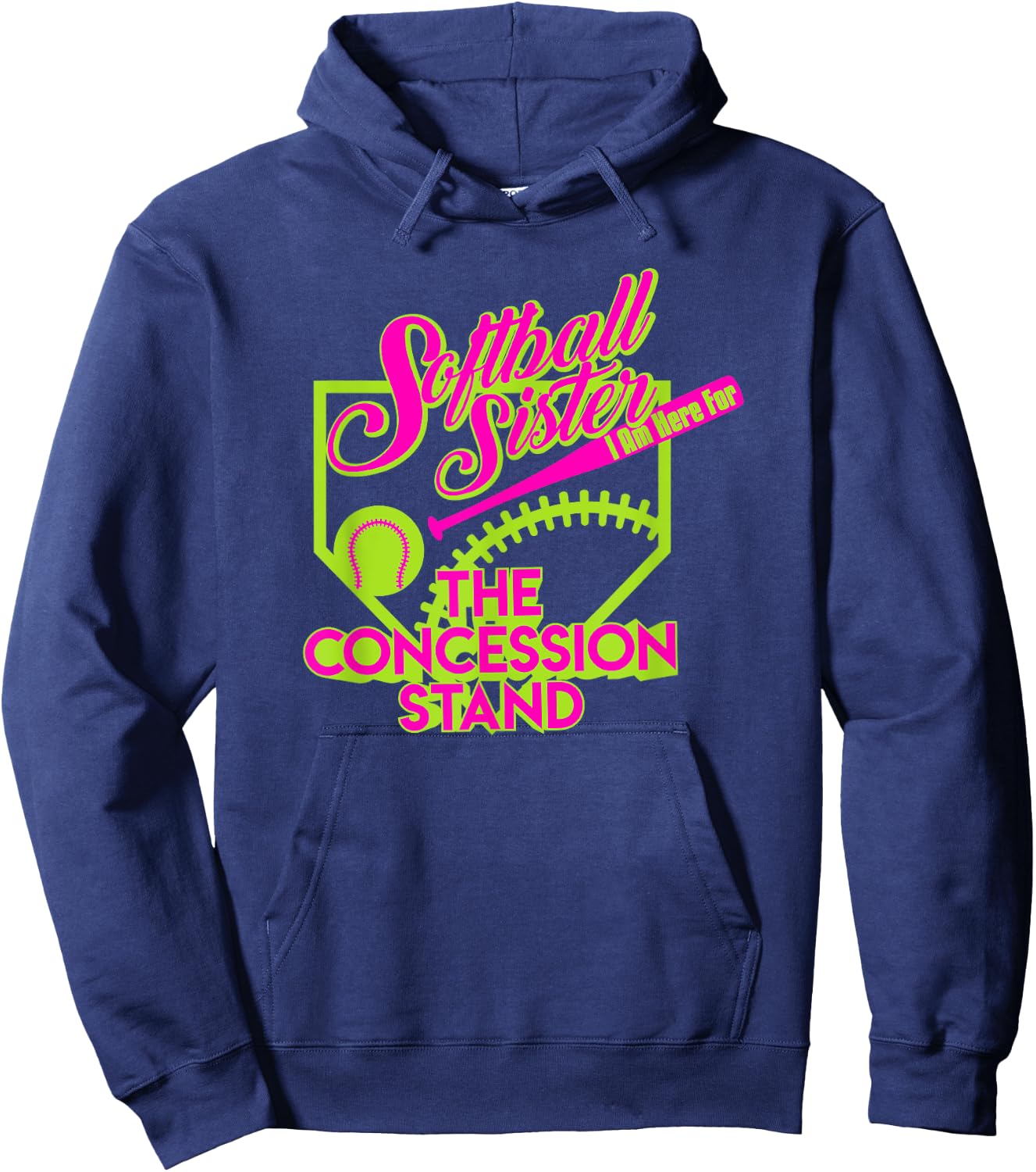 Softball Sister I Am Here For The Concession Stand T Shirt Hoodie - Hoodie | Navy