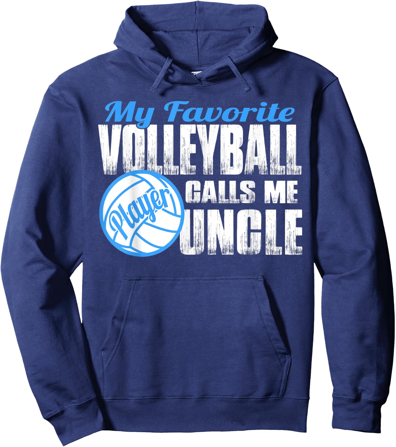 Favorite Volleyball Player Calls Me Uncle Volleyball Uncle Hoodie - Hoodie | Navy