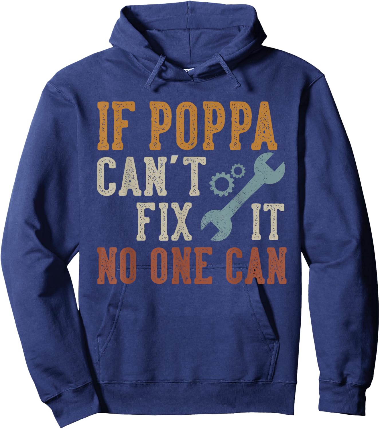 If Poppa Can't Fix It No One Can Funny Poppa Father's Day Hoodie - Hoodie | Navy