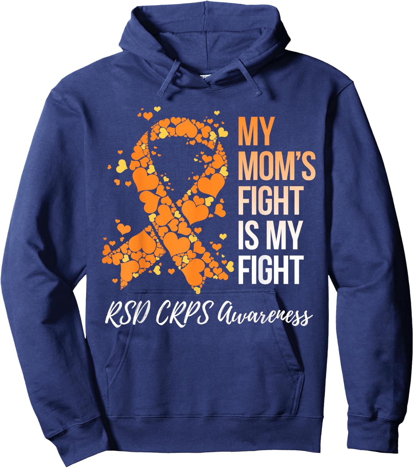 My Mom’s Fight Is My Fight RSD CRPS Awareness Hoodie - Hoodie | Navy