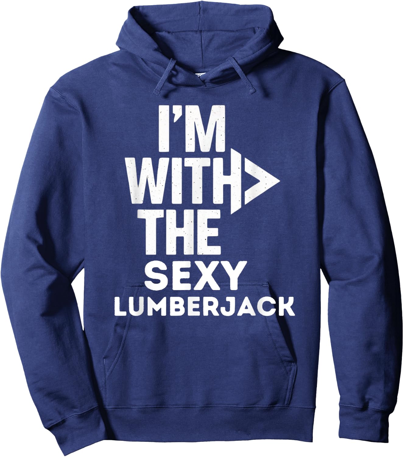 I'm With The Sexy Lumberjack Funny Costume Couples Matching Hoodie - Hoodie | Navy
